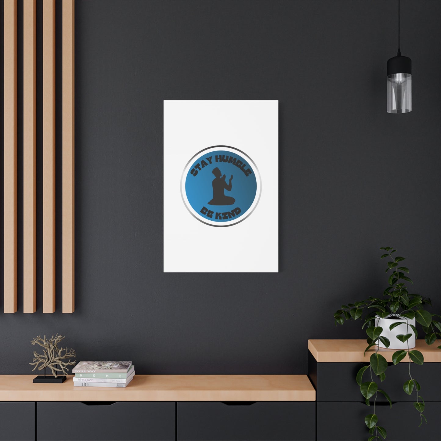 Inspirational Wall Art - "Stay Humble, Be Kind" Motif on Matte Canvas Islamic Art Work