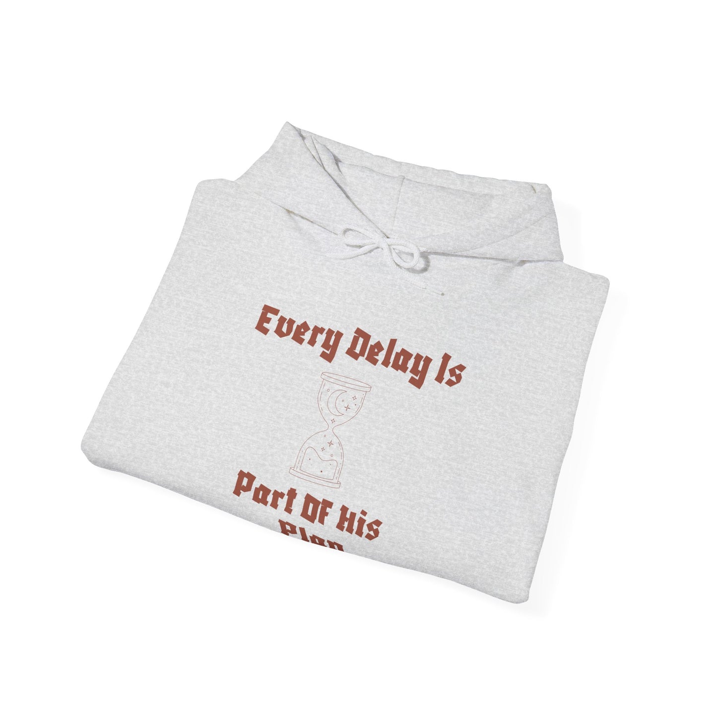 Motivational Unisex Hooded Sweatshirt - "Every Delay Is Part Of His Plan" Muslim Clothing