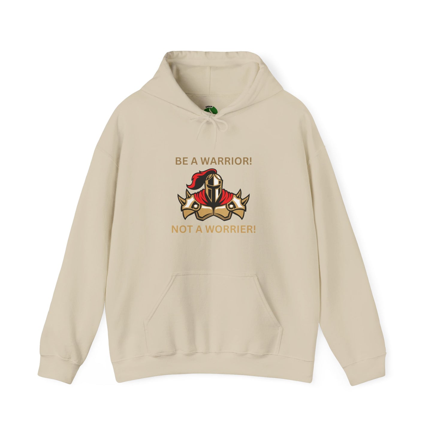 Warrior Spirit Hooded Sweatshirt - Be a Warrior! Not a Worrier! Humour Joke Clothing