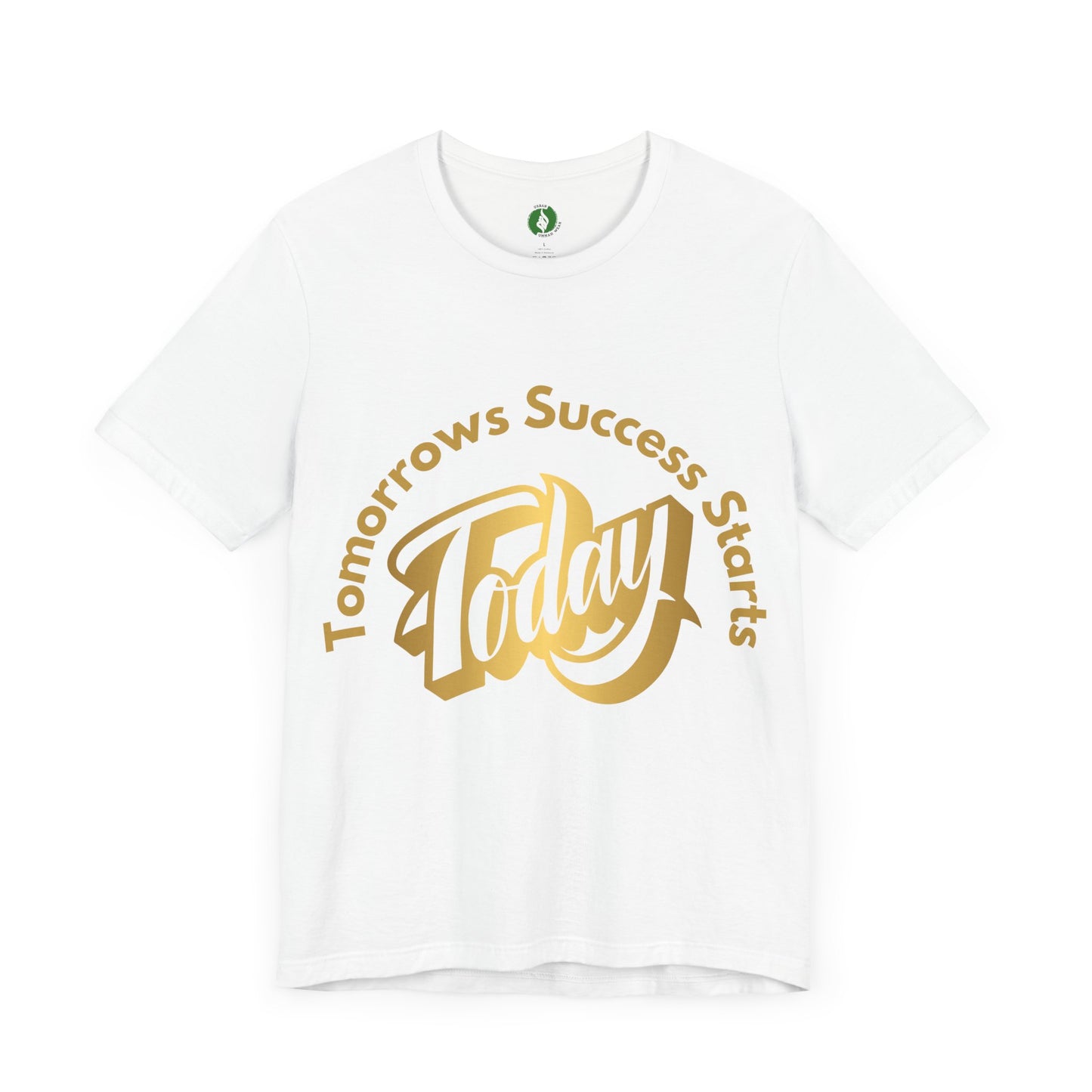 Inspirational Success Tee - "Tomorrow’s Success Starts Today" Unisex Jersey T-Shirt Gym Motivation T Shirt