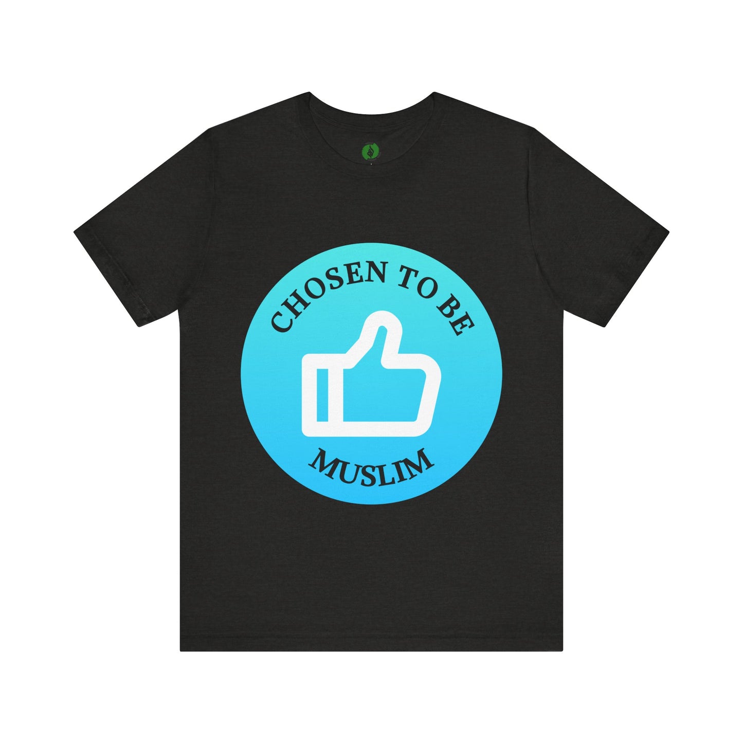 Chosen to Be Muslim Tee - Unisex Short Sleeve Jersey Shirt Islamic Streetwear T Shirt