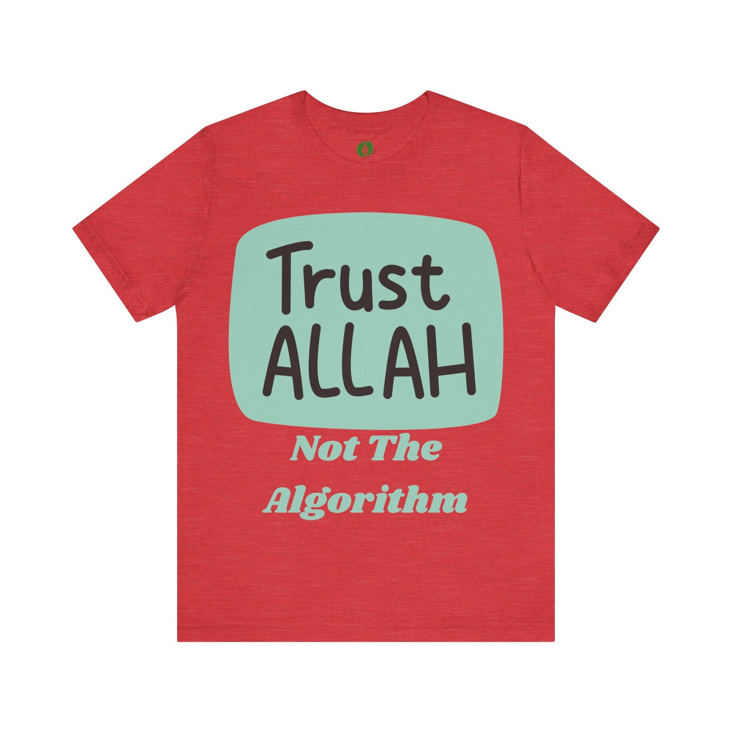 Trust Allah Graphic Unisex Tee - Spirituality & Faith Inspired Shirt Islamic Fashion T Shirt