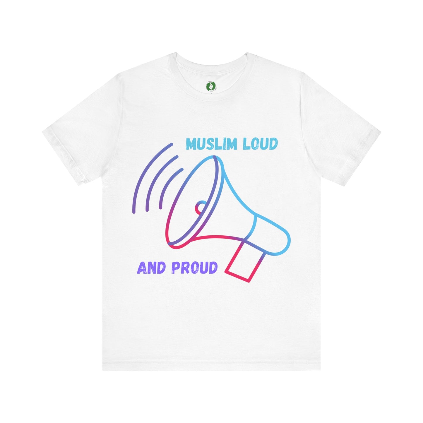 Muslim Loud and Proud Unisex Short Sleeve Tee Islamic Streetwear Fashion T Shirt
