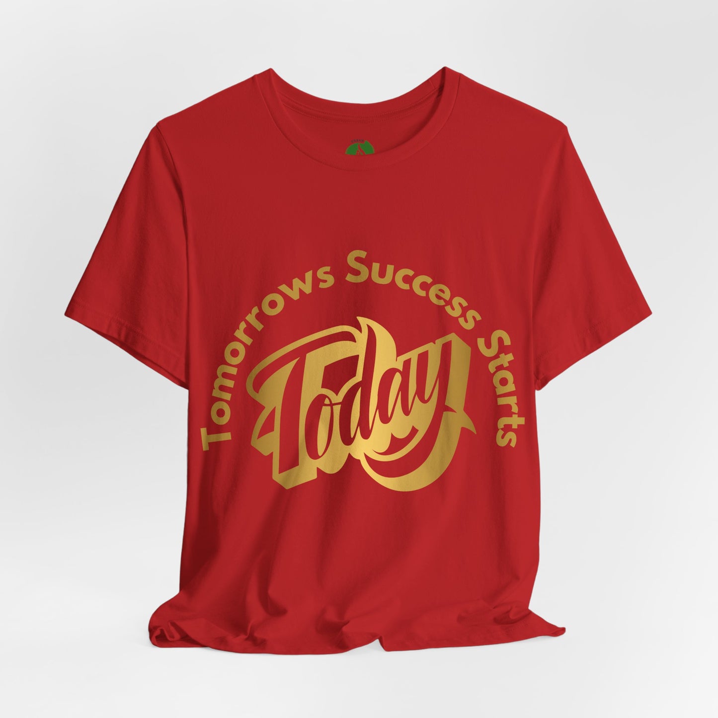 Inspirational Success Tee - "Tomorrow’s Success Starts Today" Unisex Jersey T-Shirt
