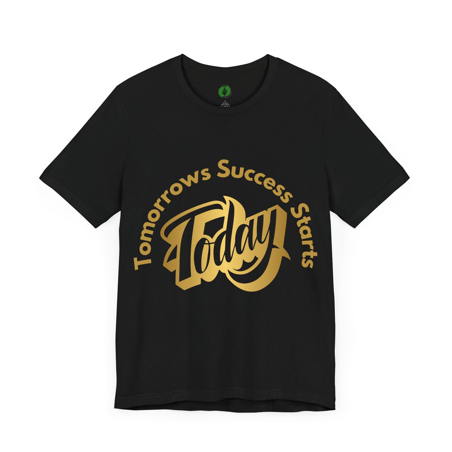 Inspirational Success Tee - "Tomorrow’s Success Starts Today" Unisex Jersey T-Shirt Gym Motivation T Shirt