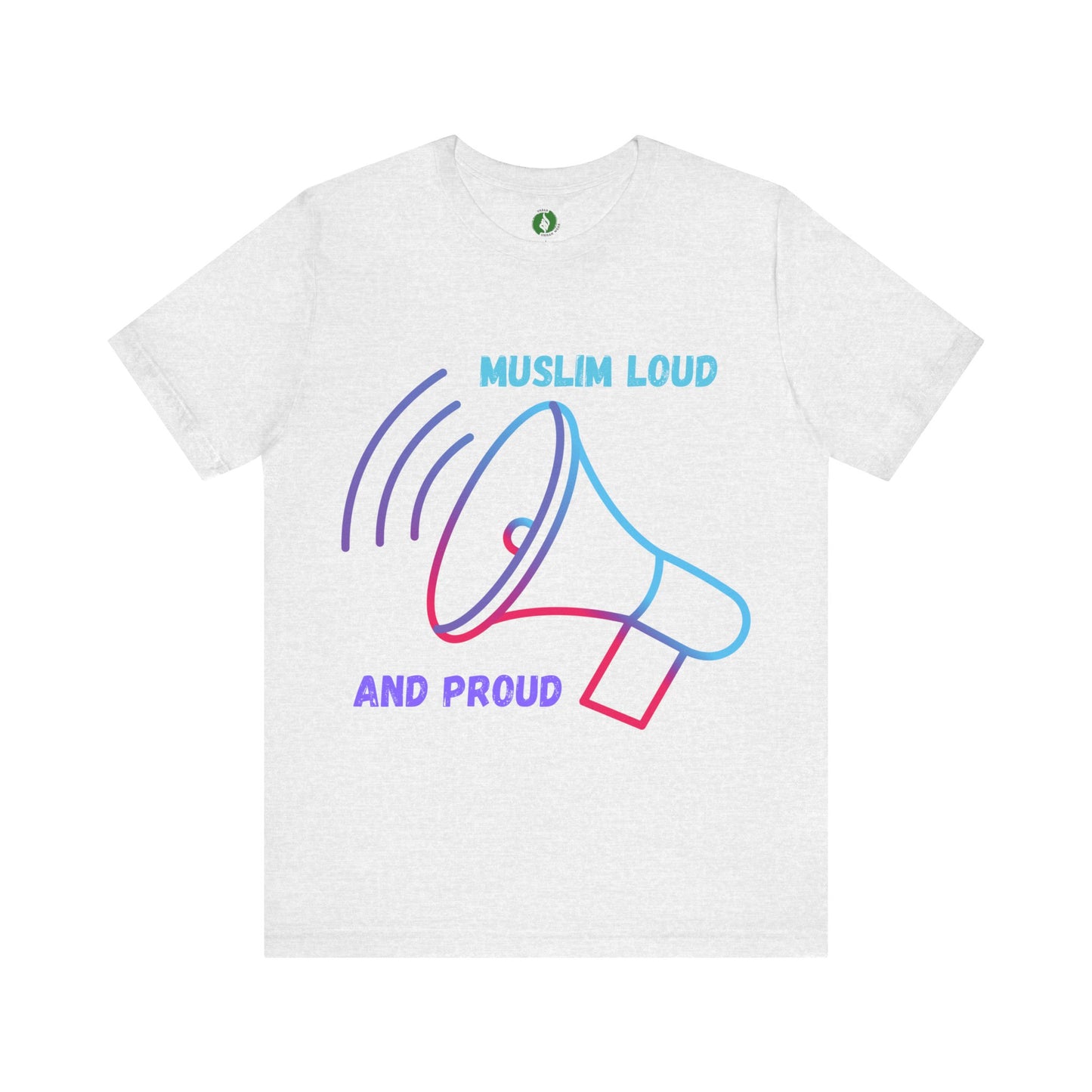 Muslim Loud and Proud Unisex Short Sleeve Tee Islamic Streetwear Fashion T Shirt