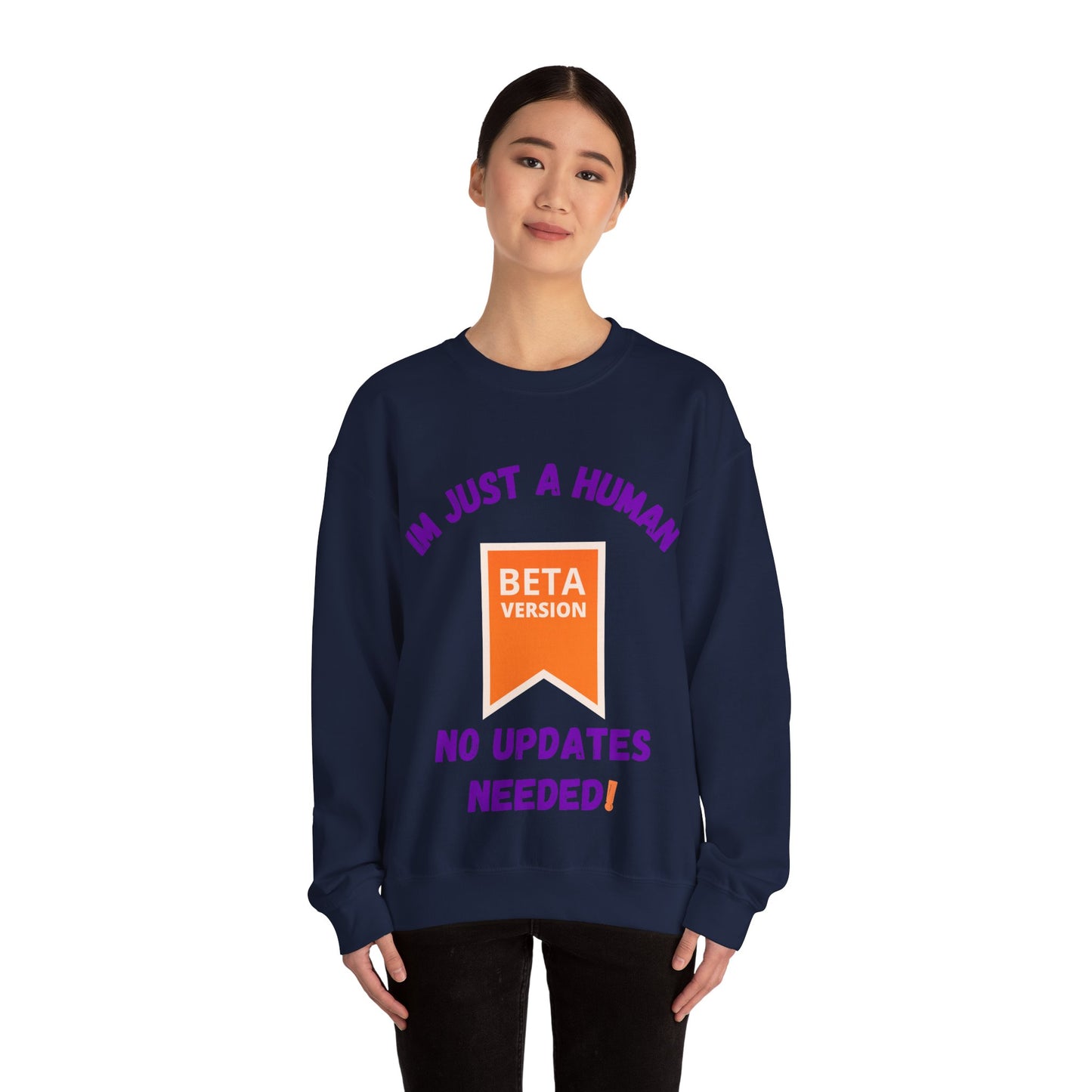 Unisex Crewneck Sweatshirt - 'Beta Version: I'm Just a Human' Funny Humour Clothing Sweat Shirt