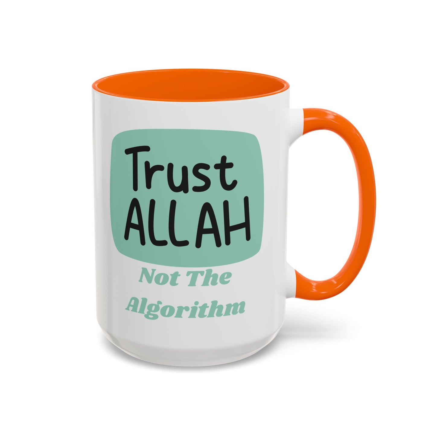 Inspirational Coffee Mug - Trust Allah Not The Algorithm Islamic Accessories Mug