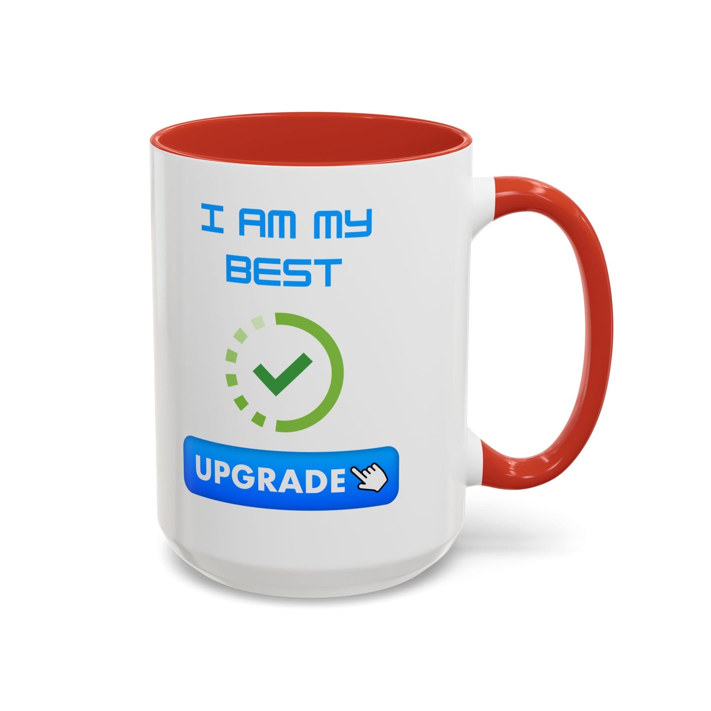 Motivational Accent Coffee Mug - "I Am My Best" Upgrade Design Funny Humour Accessories Mug