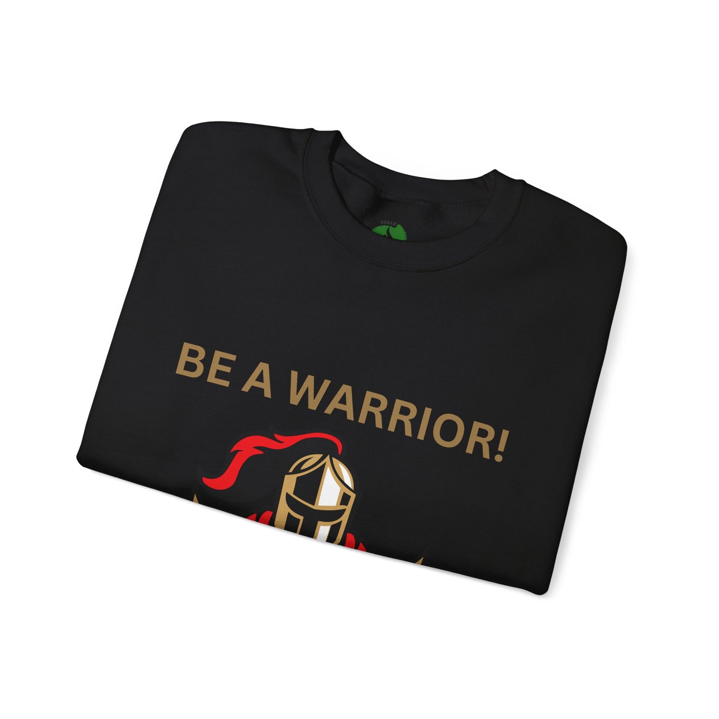 Be a Warrior Crewneck Sweatshirt – Motivational Unisex Heavy Blend™ Style Humour Joke Sweat Shirt