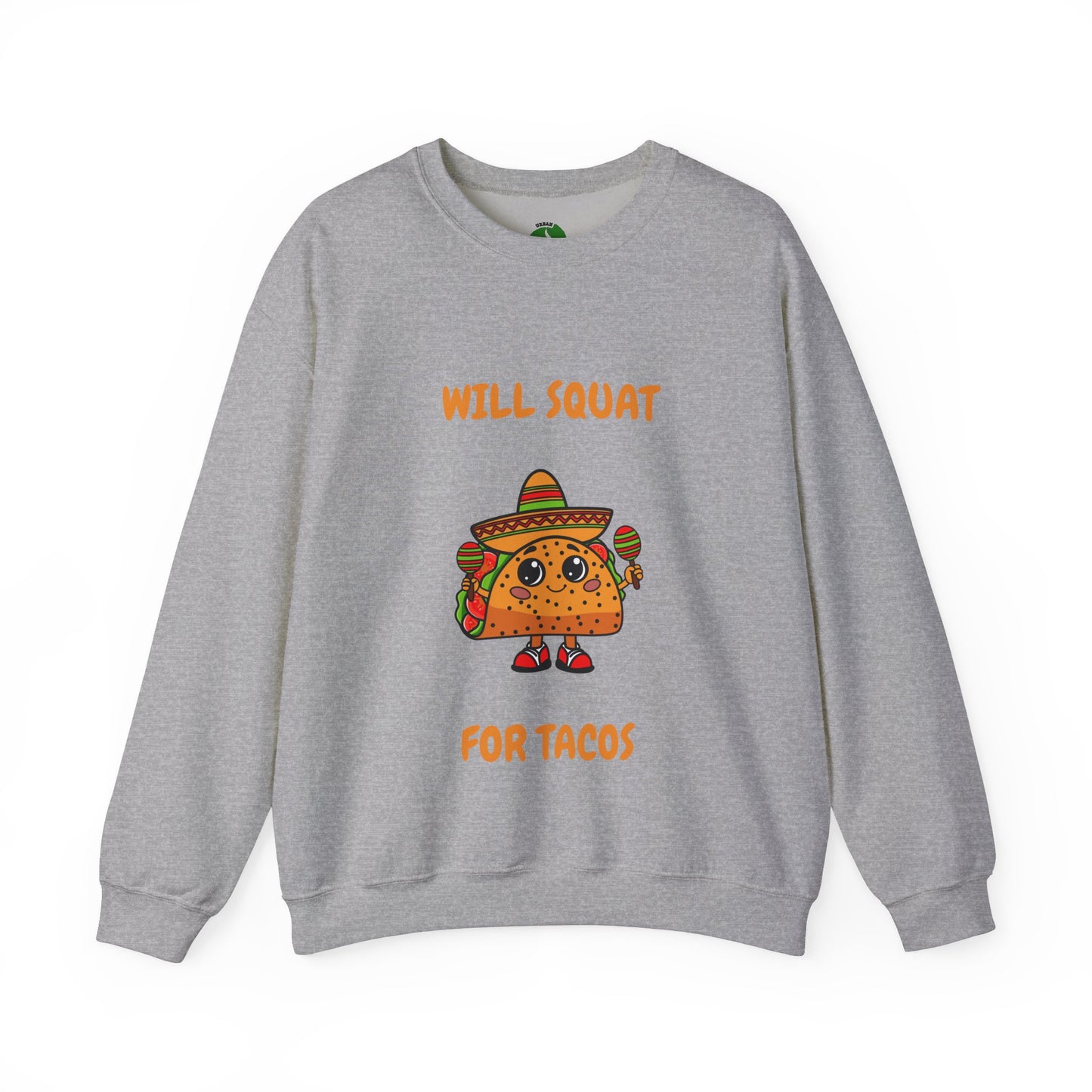 Funny Taco Sweatshirt - 'Will Squat for Tacos' Unisex Crewneck Humour Joke Gym Sweat Shirt