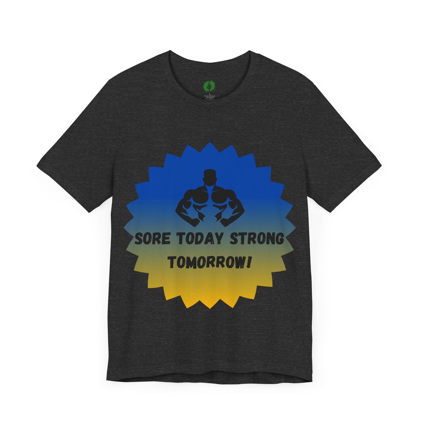 Motivational Fitness Tee - 'Sore Today Strong Tomorrow' Unisex Short Sleeve Shirt Humour Joke Clothing