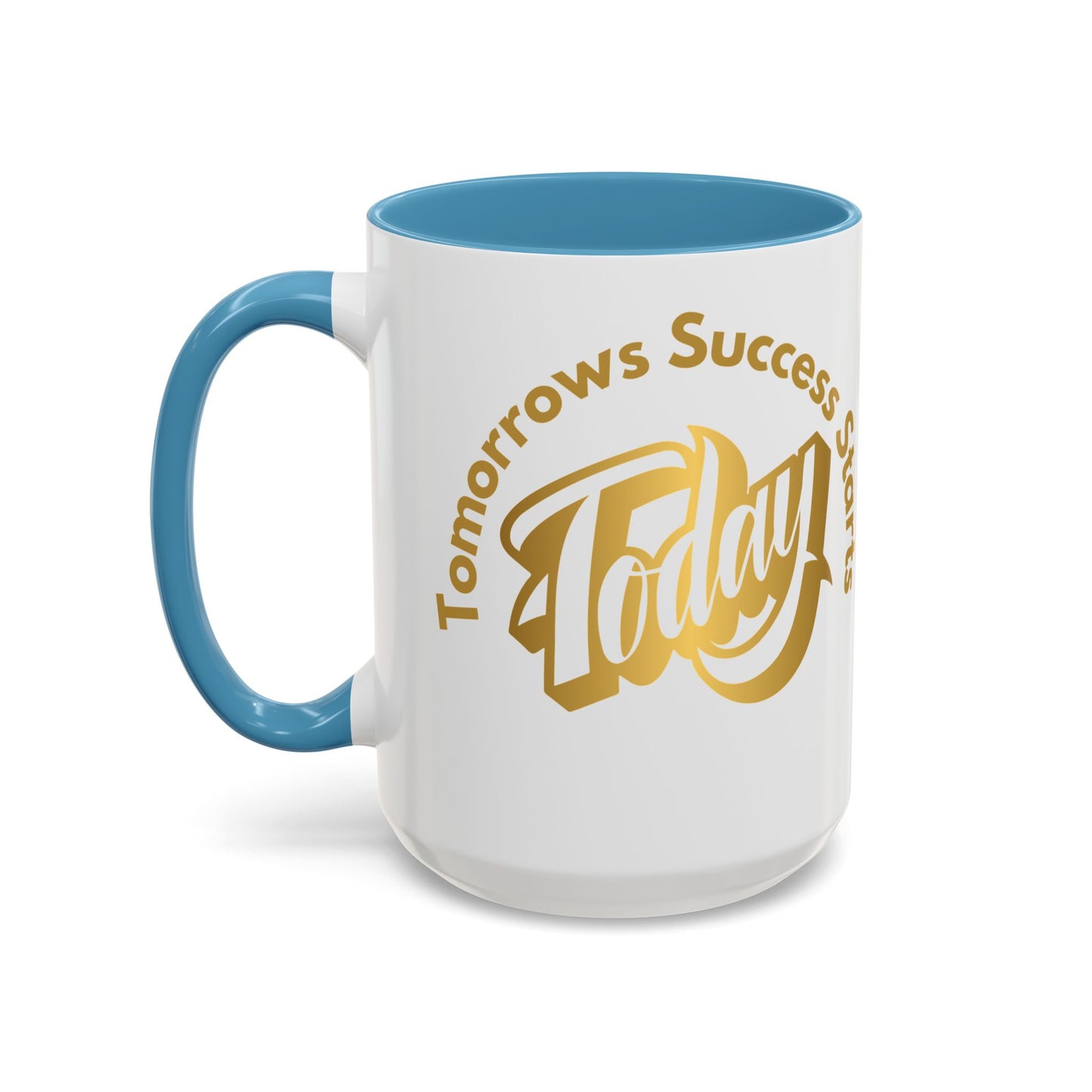 Inspirational Accent Coffee Mug - "Tomorrow's Success Starts Today" - Motivational Gift for Coffee Lovers Gym Motivation Mug
