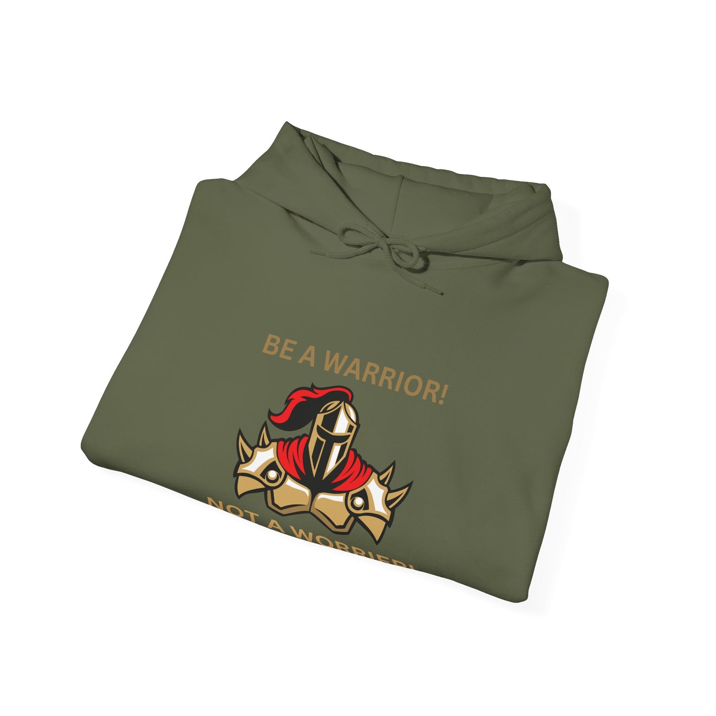 Warrior Spirit Hooded Sweatshirt - Be a Warrior! Not a Worrier! Humour Joke Clothing