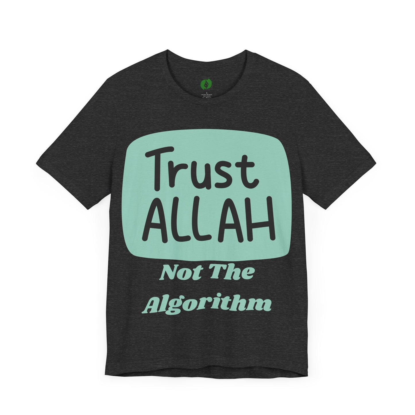 Trust Allah Graphic Unisex Tee - Spirituality & Faith Inspired Shirt Islamic Fashion T Shirt