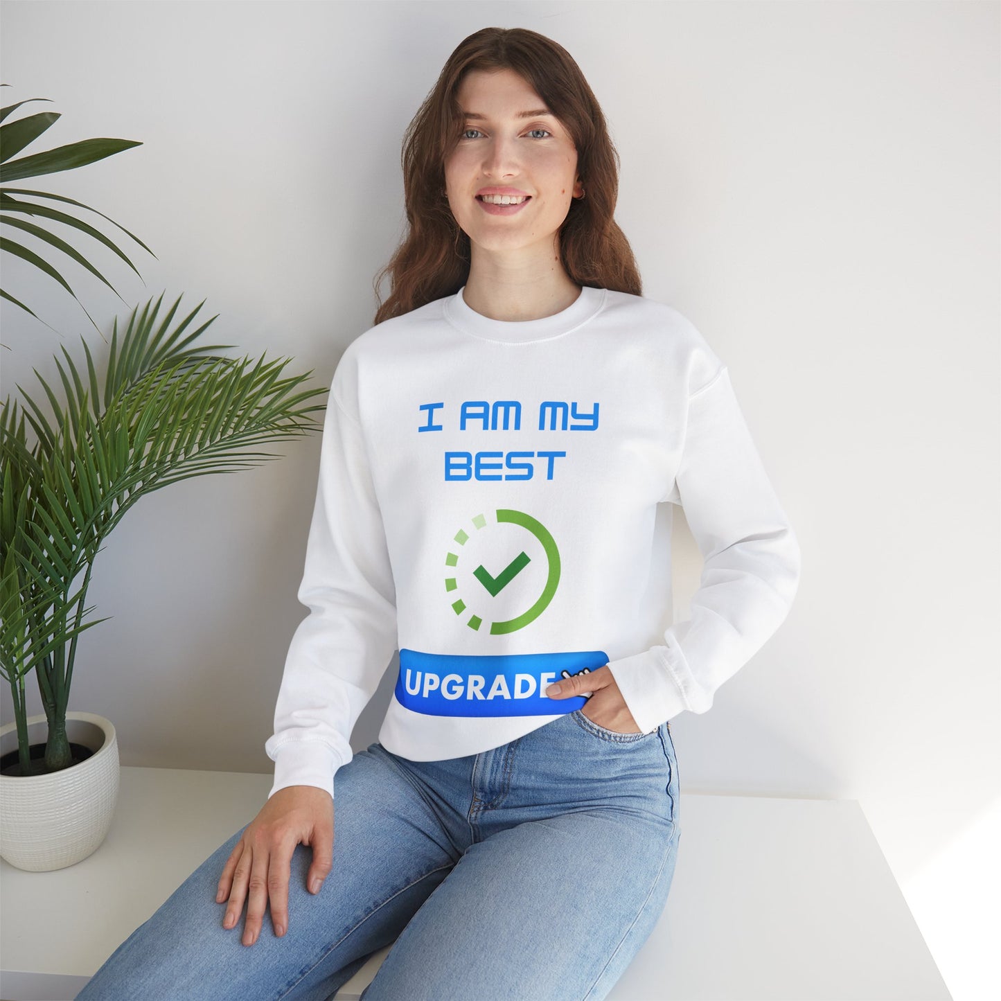 I Am My Best Upgrade Crewneck Sweatshirt | Unisex Heavy Blend™ Funny Humour Sweat Shirt