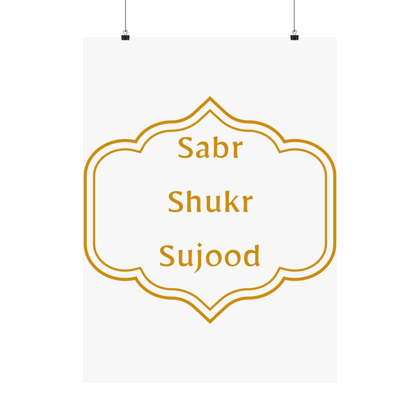 Inspirational Matte Poster - 'Sabr, Shukr, Sujood' Wall Art for Mindfulness & Motivation Islamic Artwork