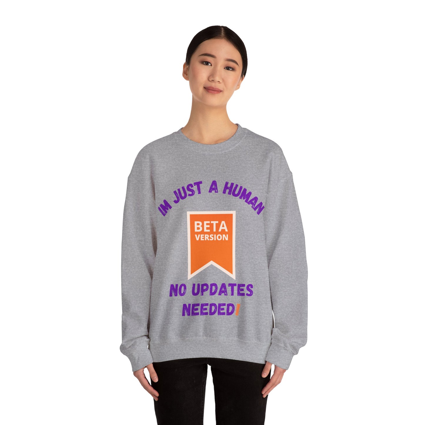 Unisex Crewneck Sweatshirt - 'Beta Version: I'm Just a Human' Funny Humour Clothing Sweat Shirt