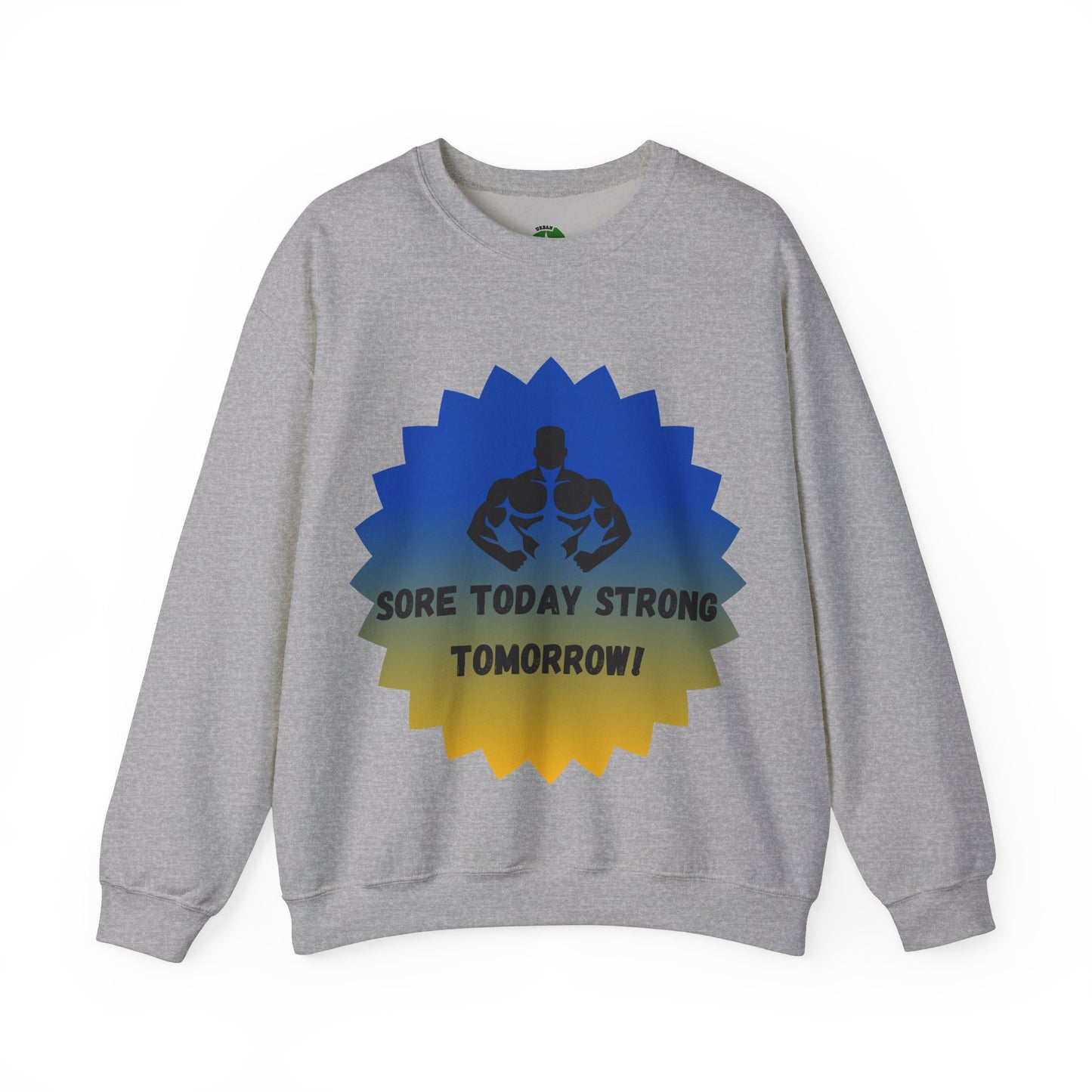 Motivational Fitness Sweatshirt - "Sore Today Strong Tomorrow" Unisex Heavy Blend™ Crewneck Humour Joke Gym Clothing