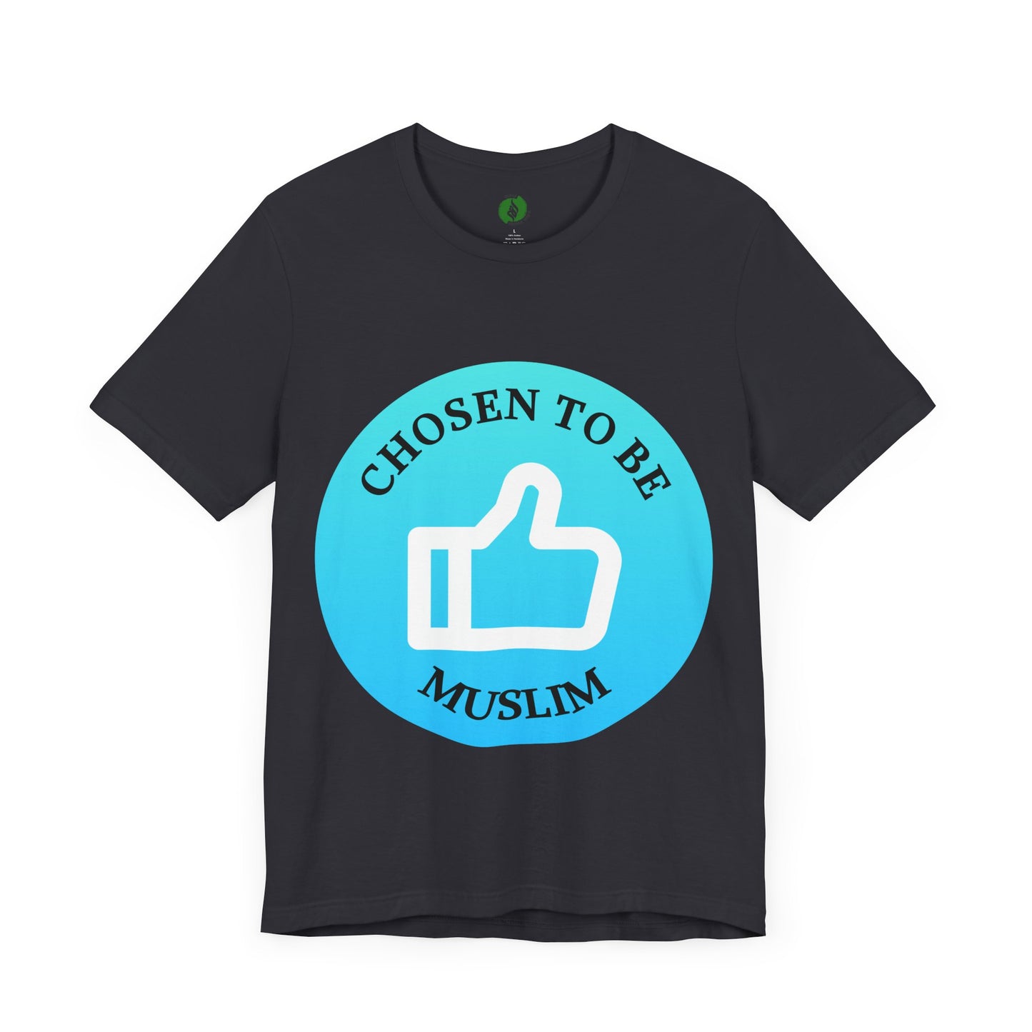 Chosen to Be Muslim Tee - Unisex Short Sleeve Jersey Shirt Islamic Streetwear T Shirt