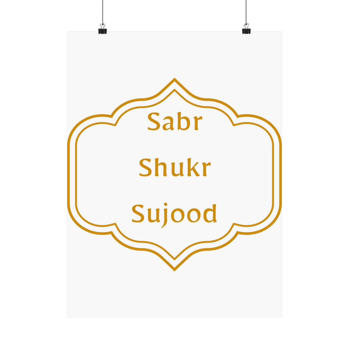 Inspirational Matte Poster - 'Sabr, Shukr, Sujood' Wall Art for Mindfulness & Motivation Islamic Artwork