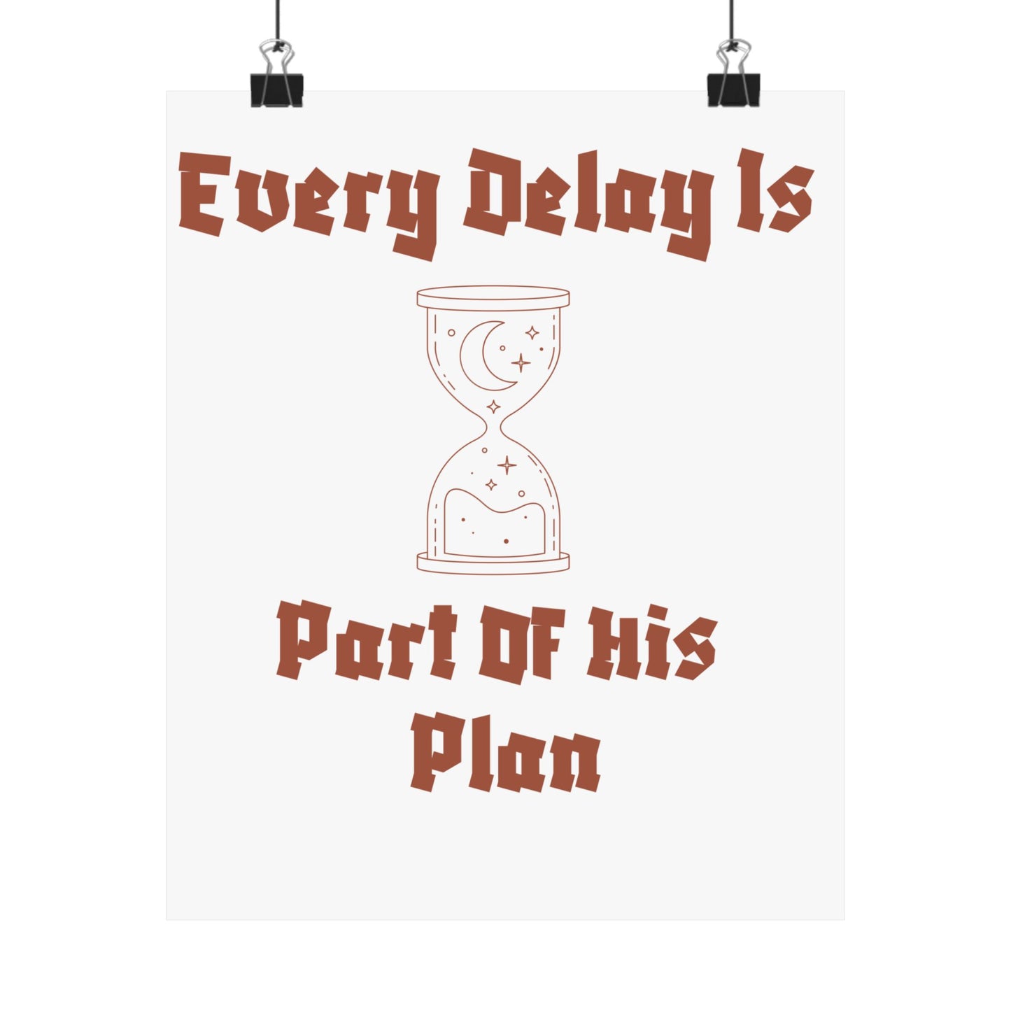 Inspirational Matte Vertical Poster - "Every Delay Is Part Of His Plan" Islamic Artwork Poster