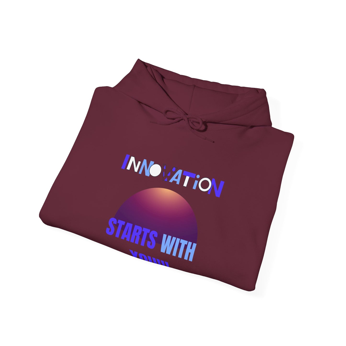 Innovation Begins with You Unisex Hoodie Gym Clothing Hoodie
