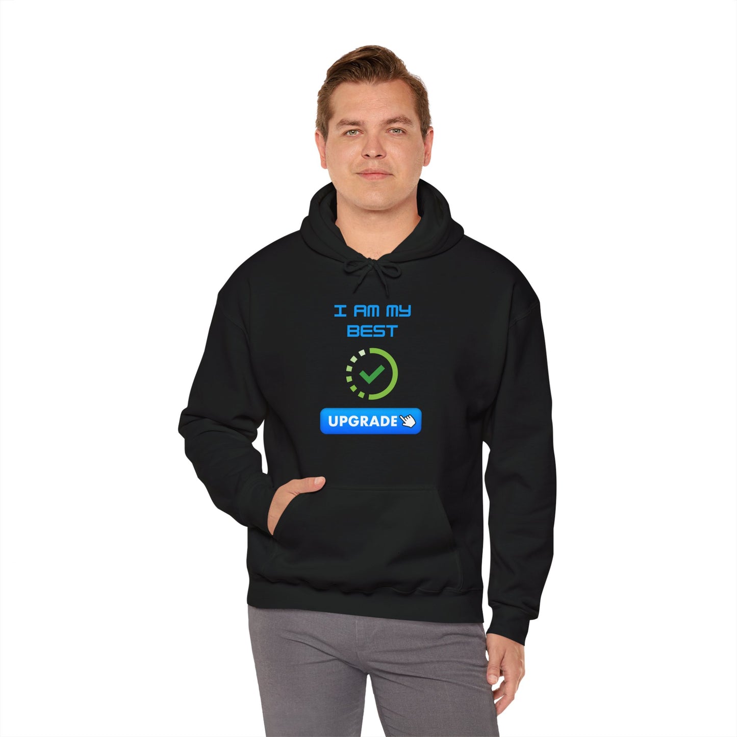 Unisex Hoodie - "I AM MY BEST" Upgrade Motivational Sweatshirt Humorous Funny Hoodie