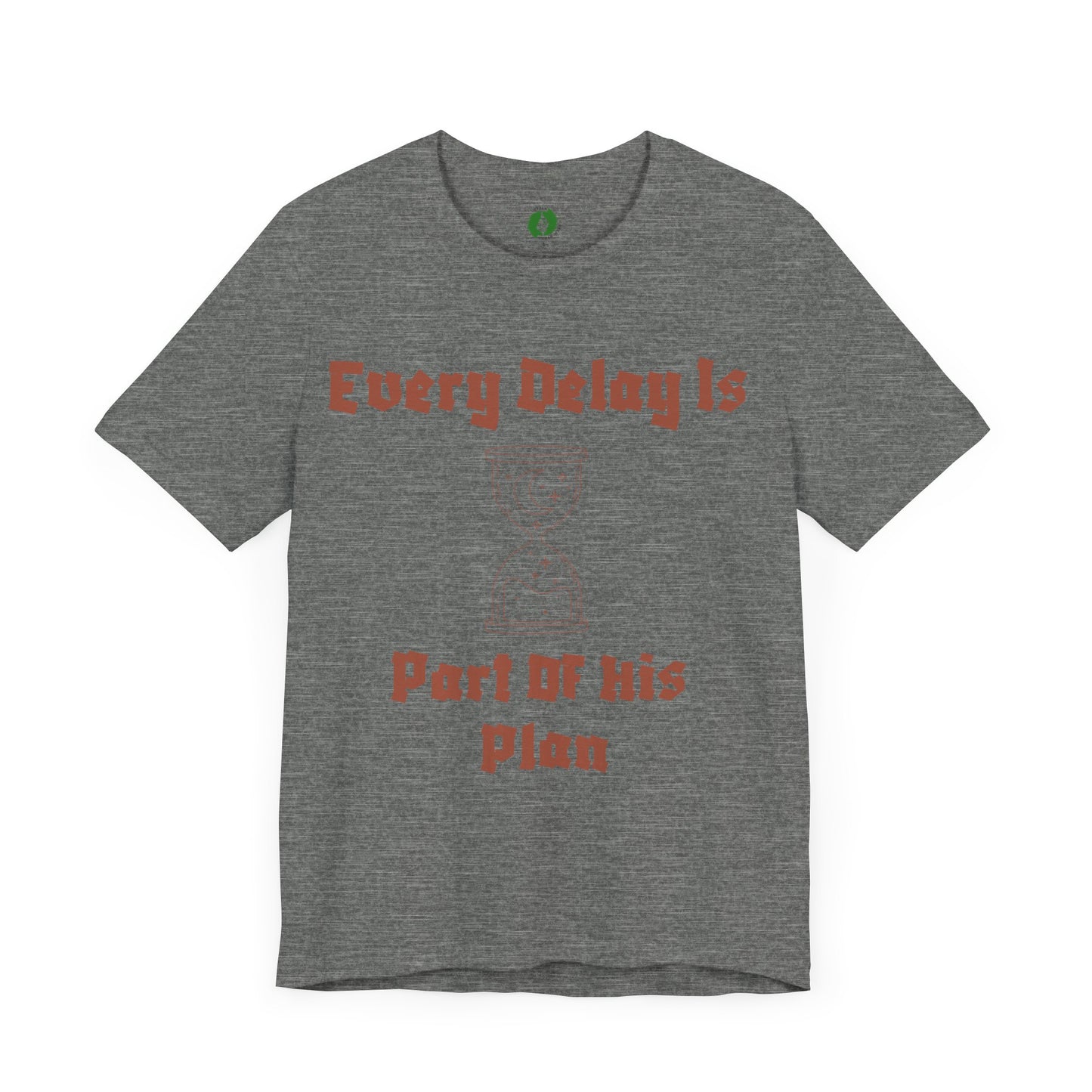 Inspirational Short Sleeve Tee - 'Every Delay Is Part Of His Plan' Muslim Clothing