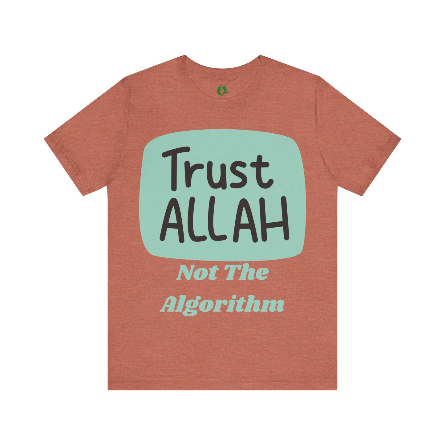Trust Allah Graphic Unisex Tee - Spirituality & Faith Inspired Shirt Islamic Fashion T Shirt