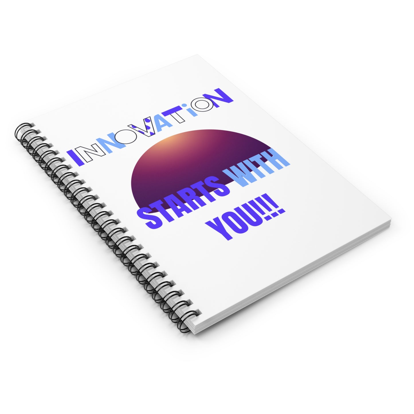 Innovative Spiral Notebook - "Innovation Starts With You!" - Motivational Ruled Line Journal