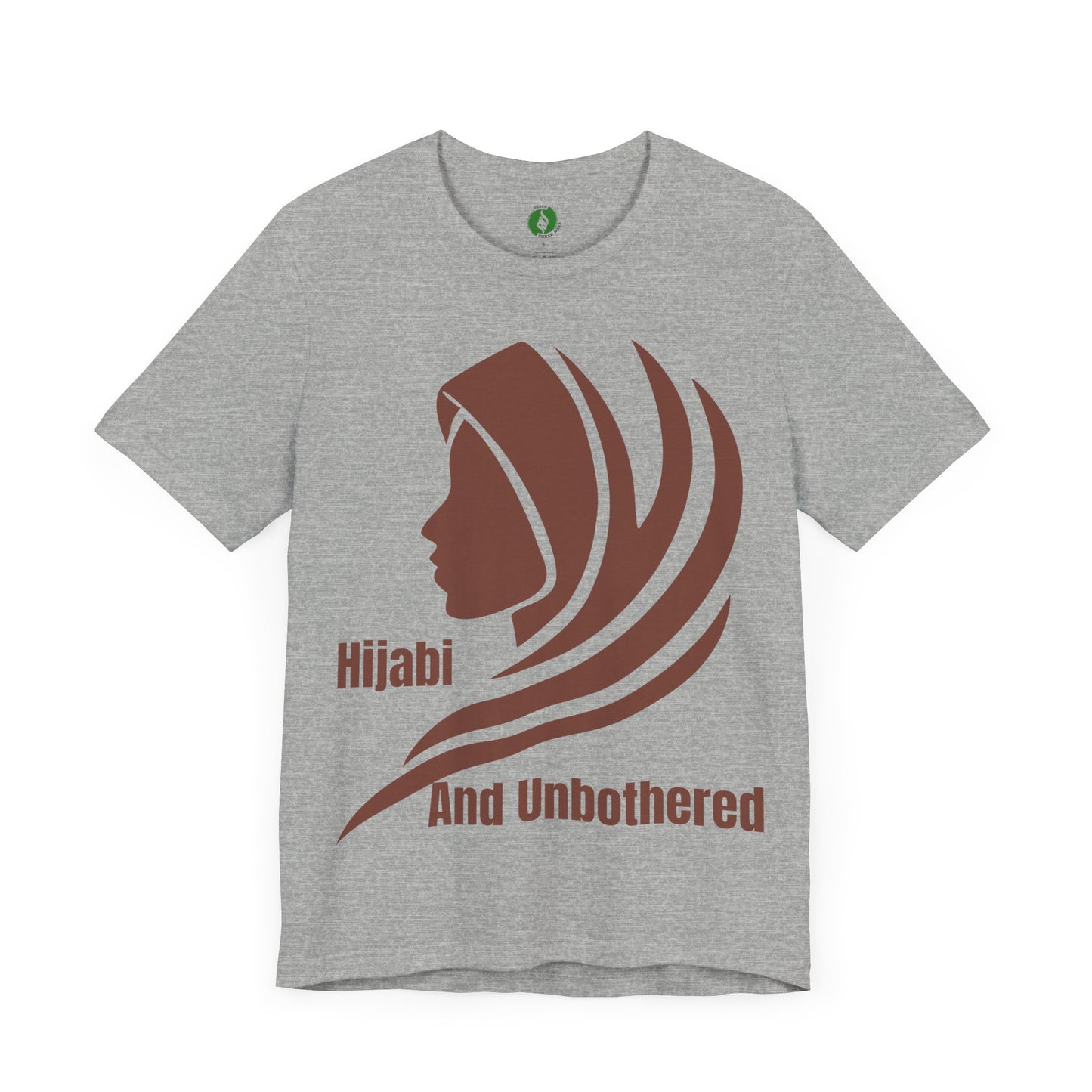 Hijabi and Unbothered Unisex Tee - Empowering Statement Shirt Hijab Fashion T Shirt