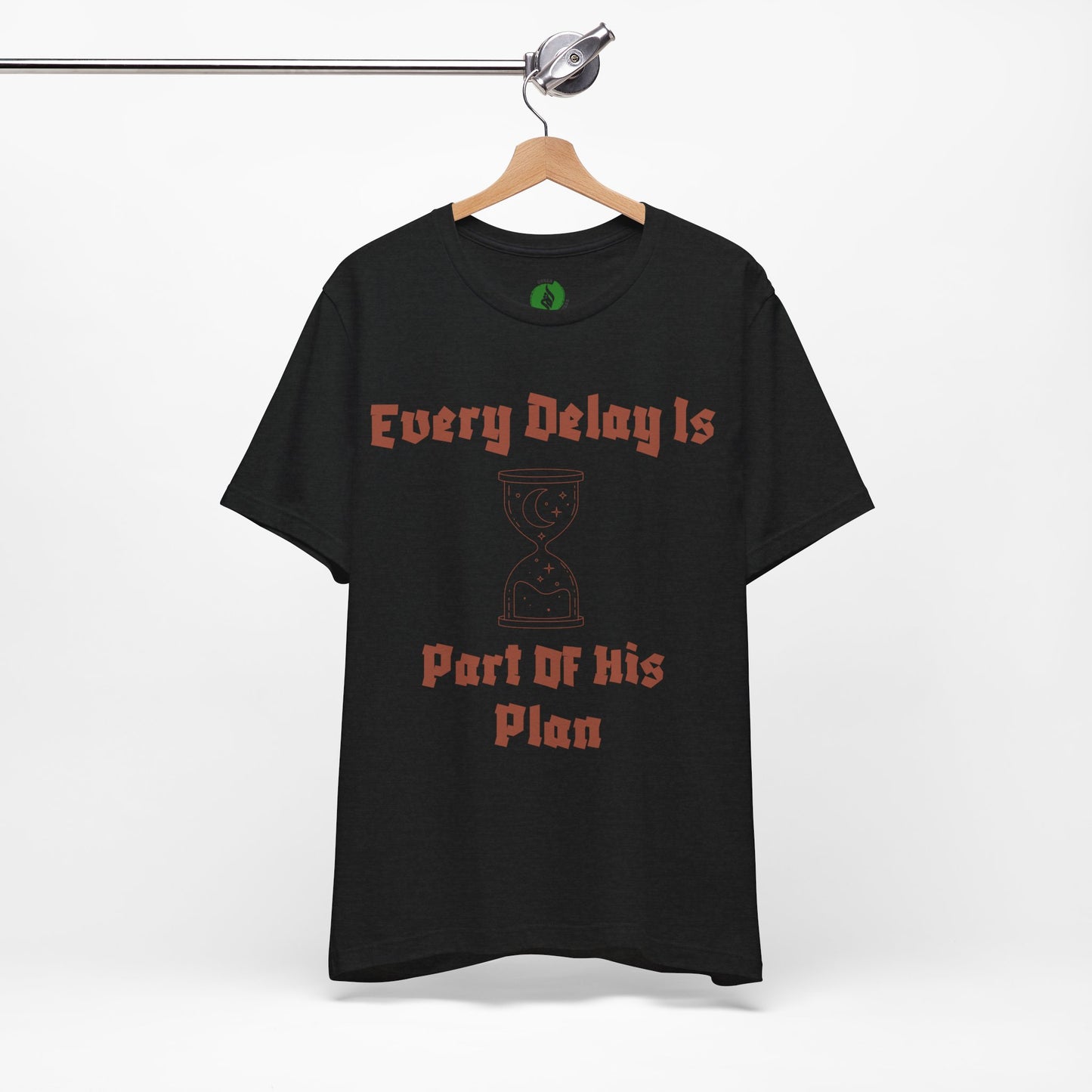 Inspirational Short Sleeve Tee - 'Every Delay Is Part Of His Plan' Muslim Clothing