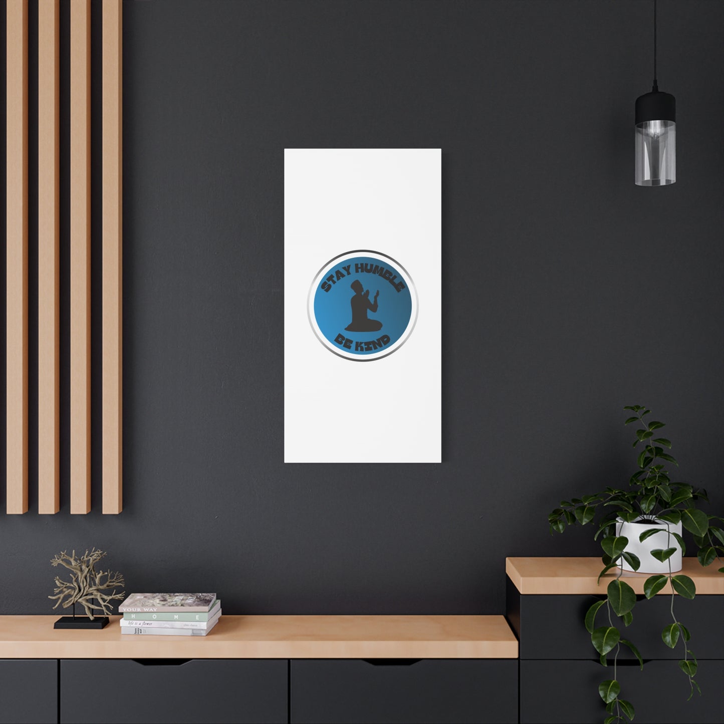 Inspirational Wall Art - "Stay Humble, Be Kind" Motif on Matte Canvas Islamic Art Work