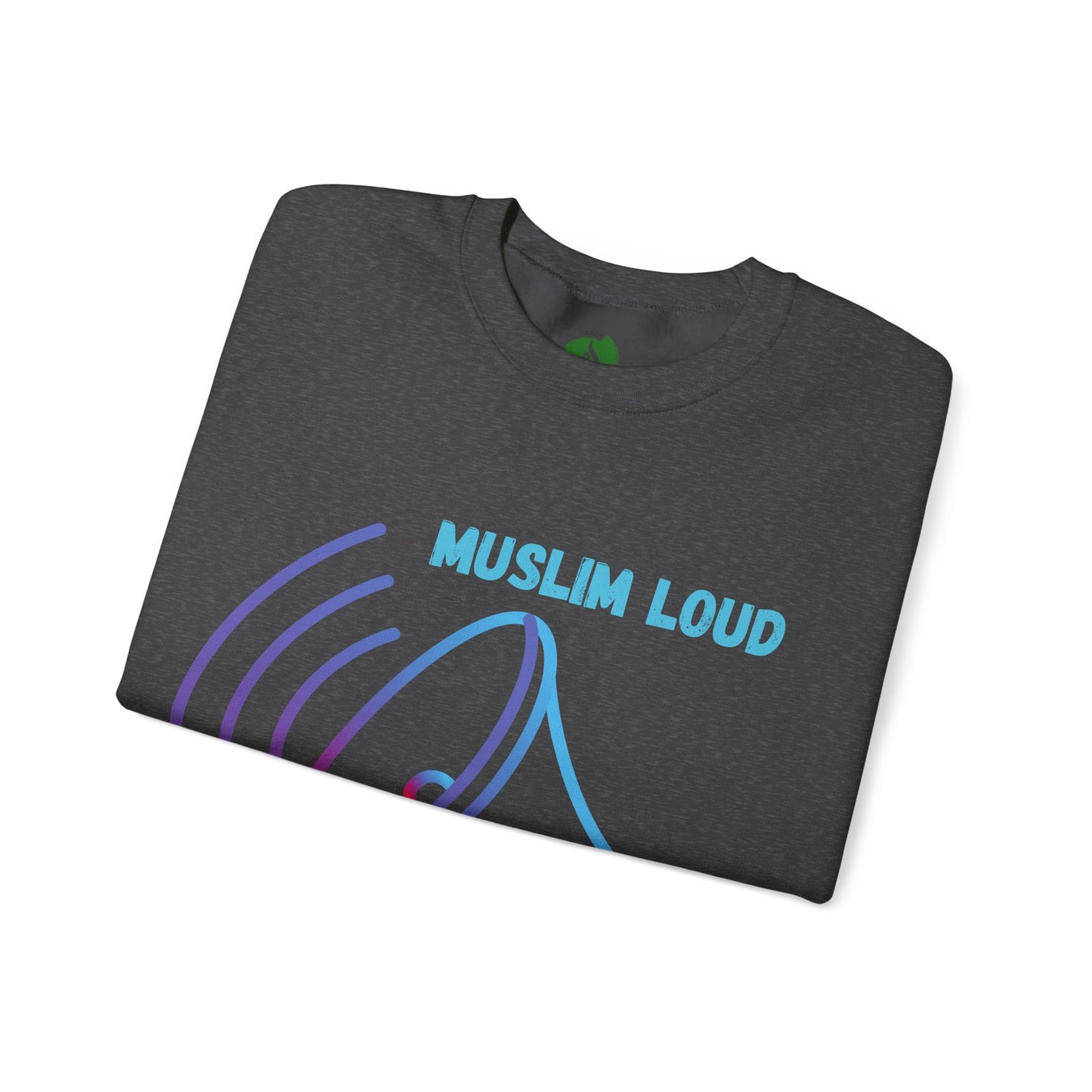 Muslim Loud and Proud Sweatshirt - Unisex Heavy Blend™ Crewneck Islamic Streetwear Fashion