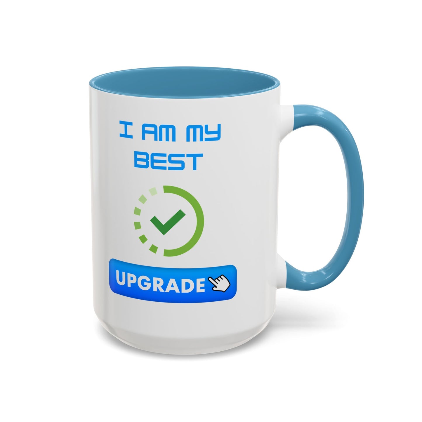 Motivational Accent Coffee Mug - "I Am My Best" Upgrade Design Funny Humour Accessories Mug