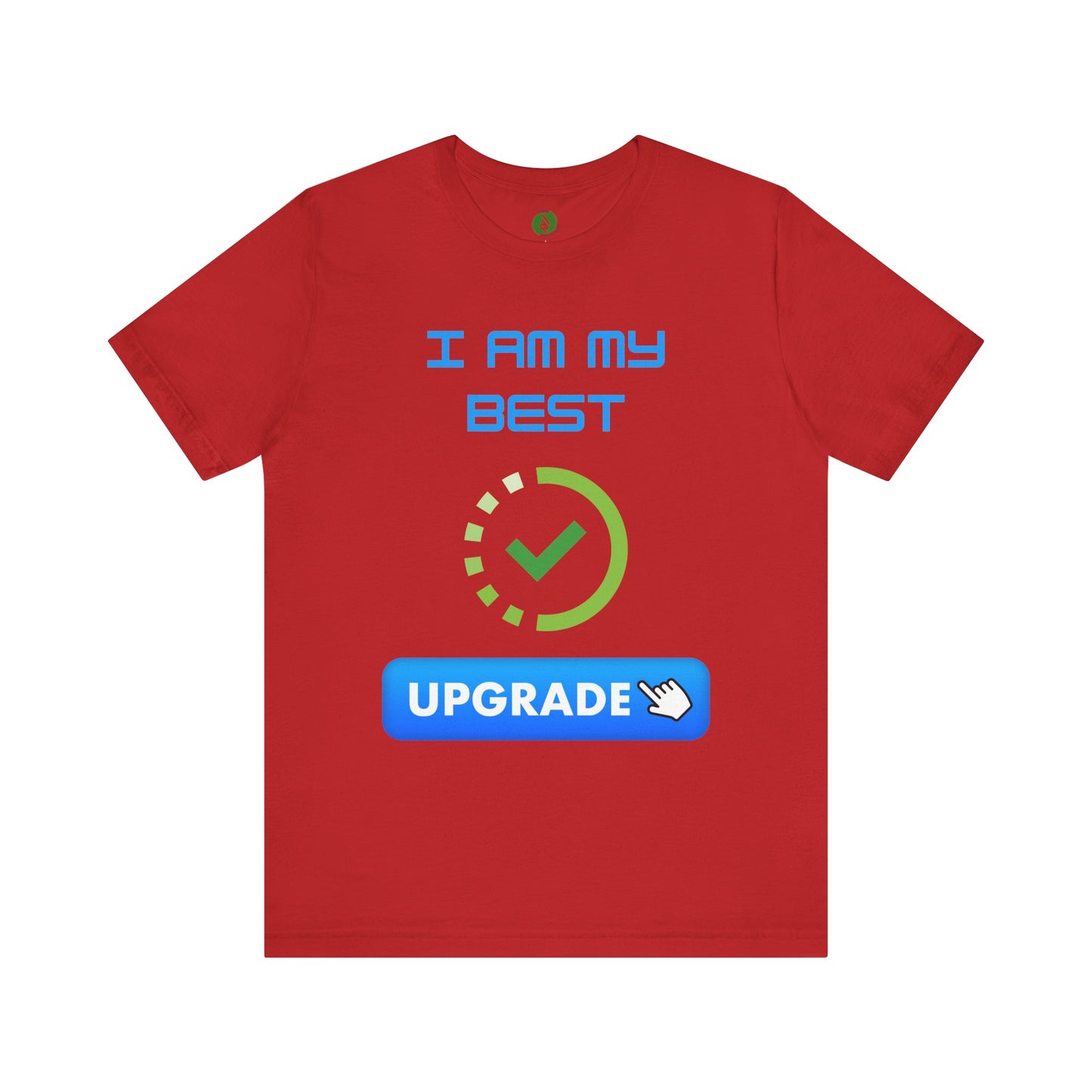 Motivational Unisex Jersey Tee - "I Am My Best" Upgrade Design Funny Humour T Shirt