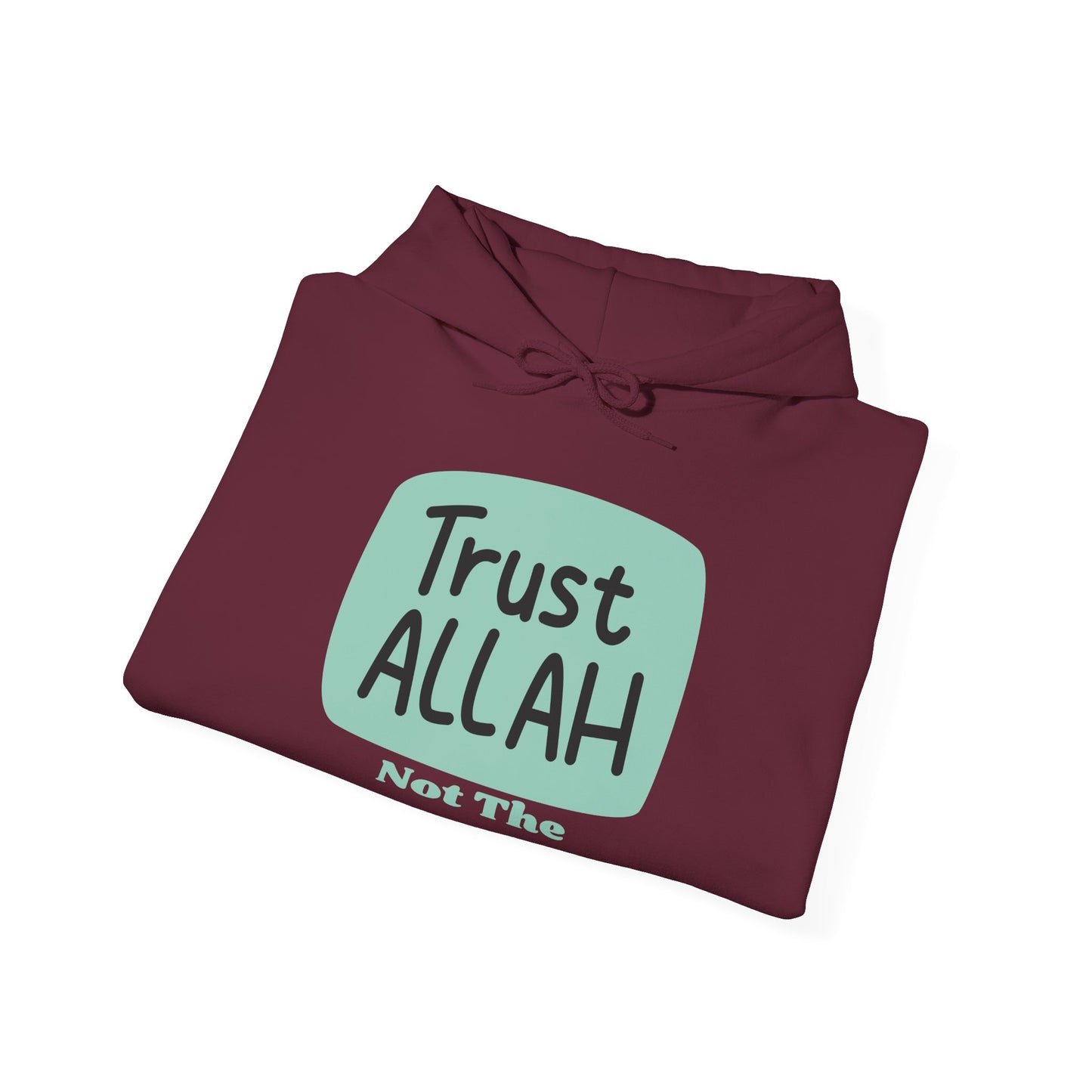 Trust Allah Hoodie - Unisex Heavy Blend™ Sweatshirt for Faith and Comfort Islamic Fashion Hoodie