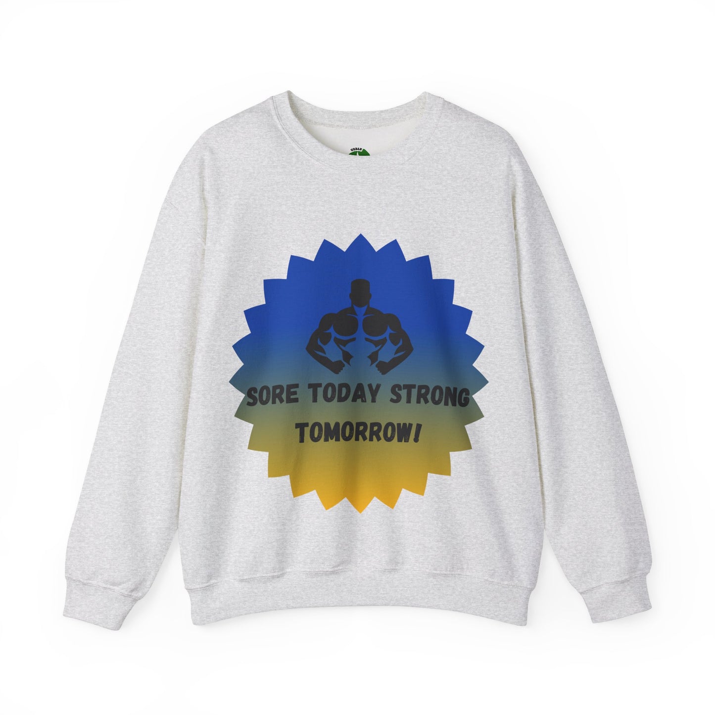 Motivational Fitness Sweatshirt - "Sore Today Strong Tomorrow" Unisex Heavy Blend™ Crewneck Humour Joke Gym Clothing
