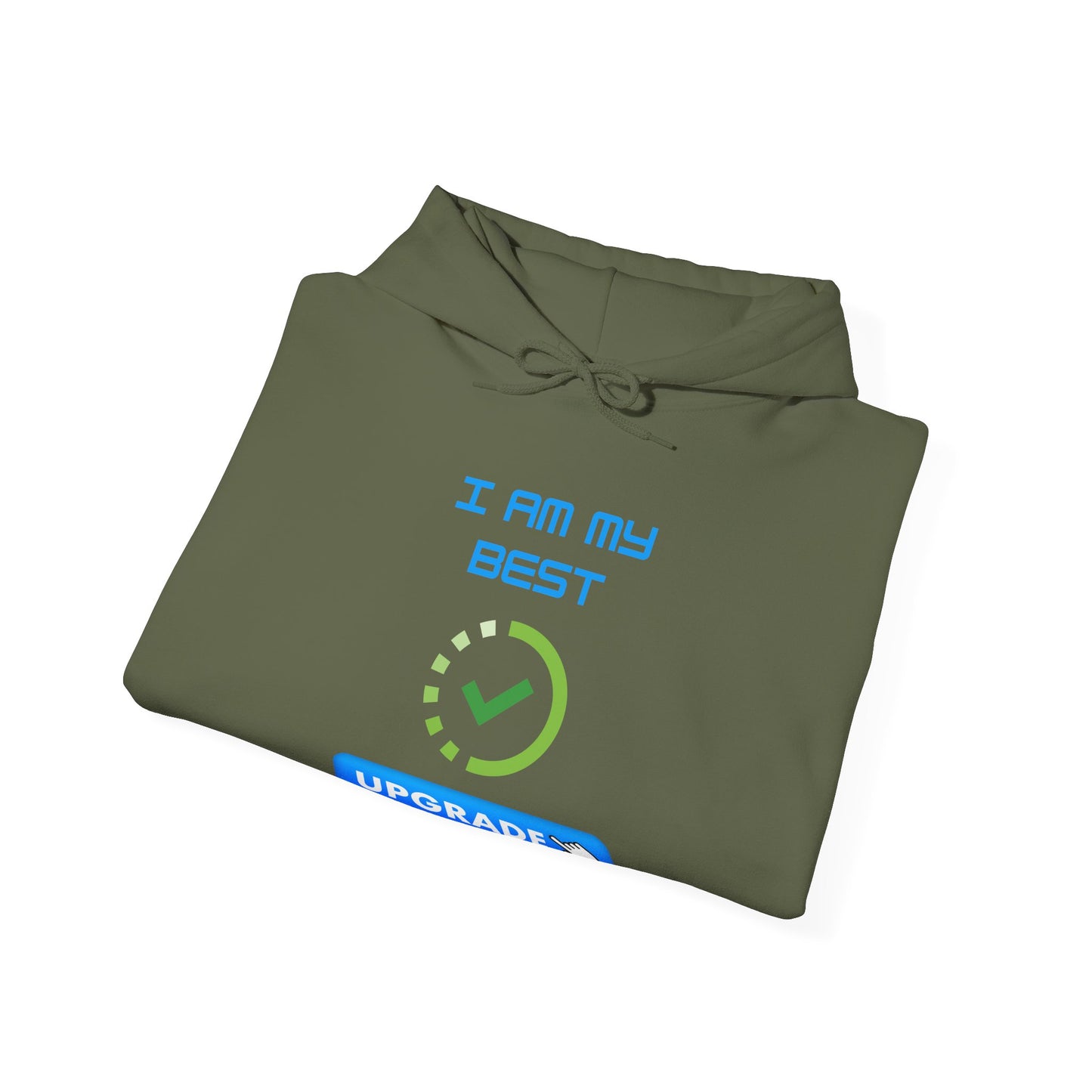 Unisex Hoodie - "I AM MY BEST" Upgrade Motivational Sweatshirt Humorous Funny Hoodie