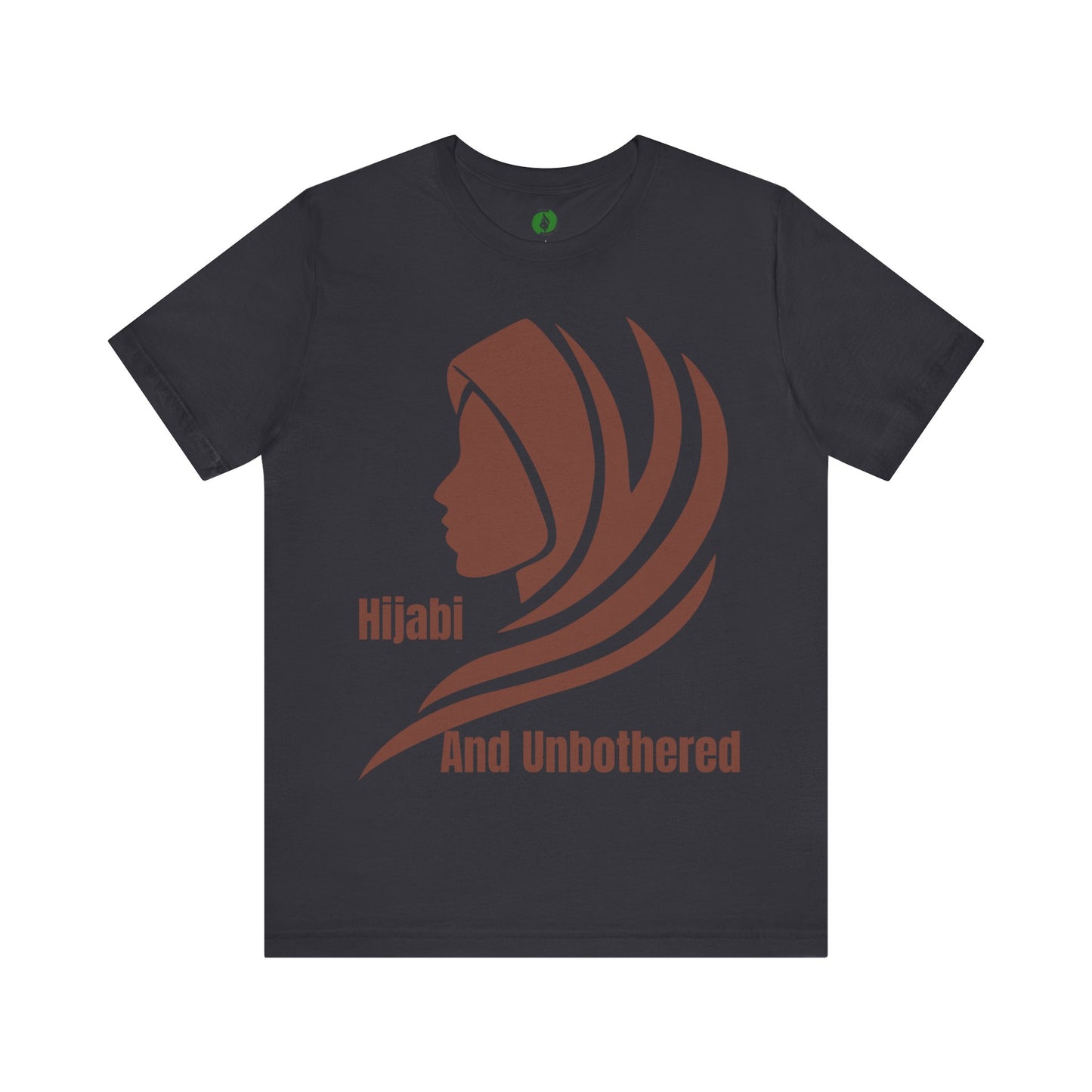 Hijabi and Unbothered Unisex Tee - Empowering Statement Shirt Hijab Fashion T Shirt