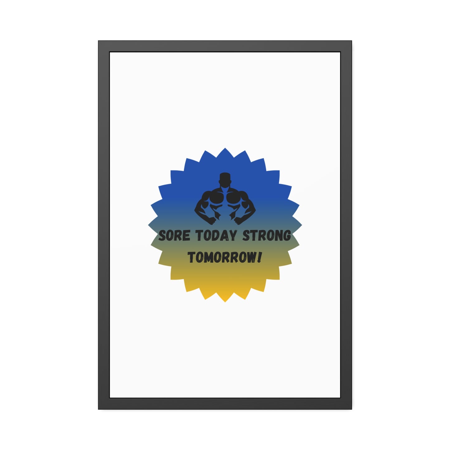 Fitness Motivation Framed Poster - 'Sore Today Strong Tomorrow!' Humour Joke Gym Accessories