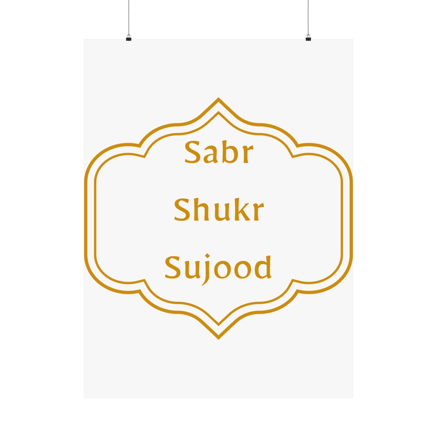 Inspirational Matte Poster - 'Sabr, Shukr, Sujood' Wall Art for Mindfulness & Motivation Islamic Artwork