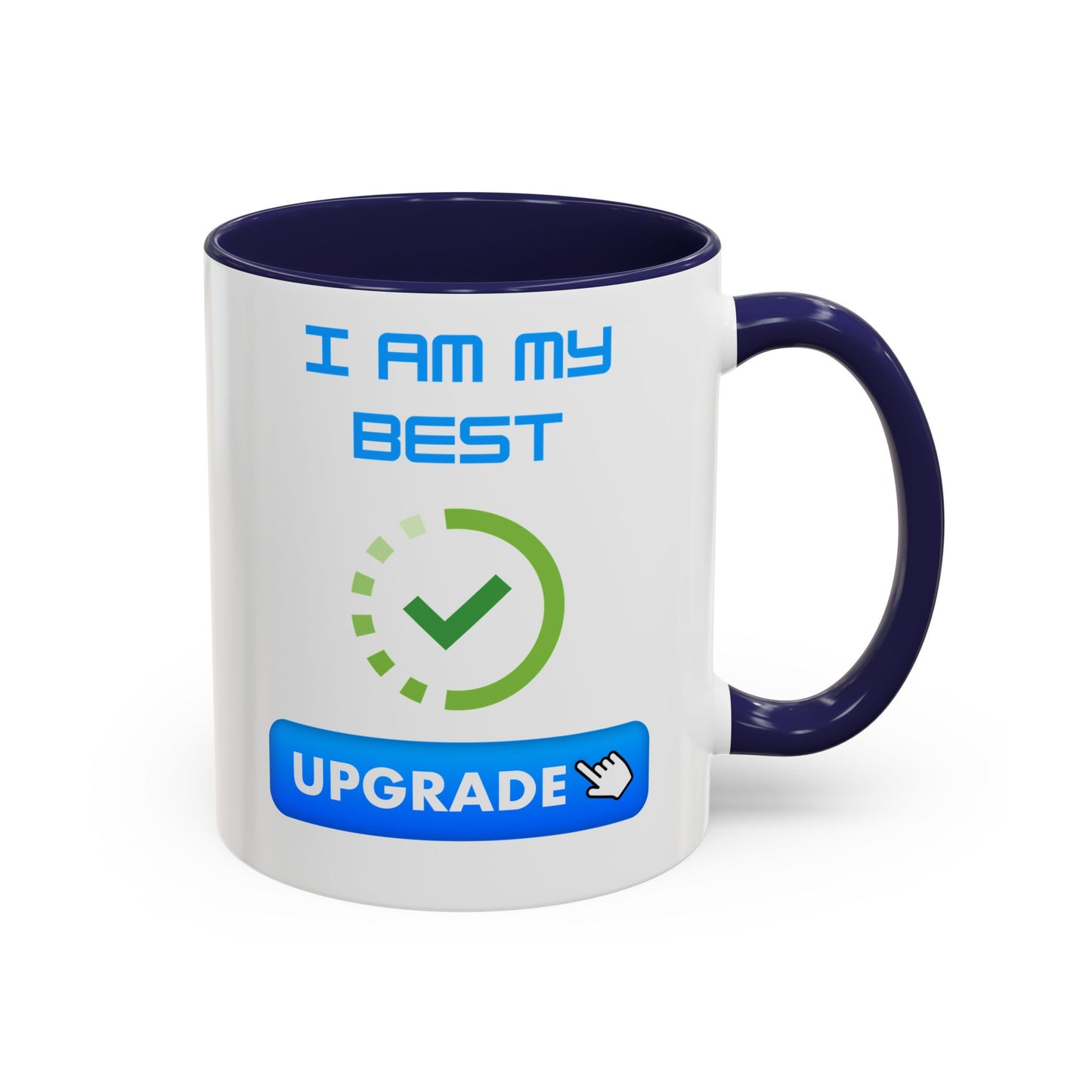 Motivational Accent Coffee Mug - "I Am My Best" Upgrade Design Funny Humour Accessories Mug