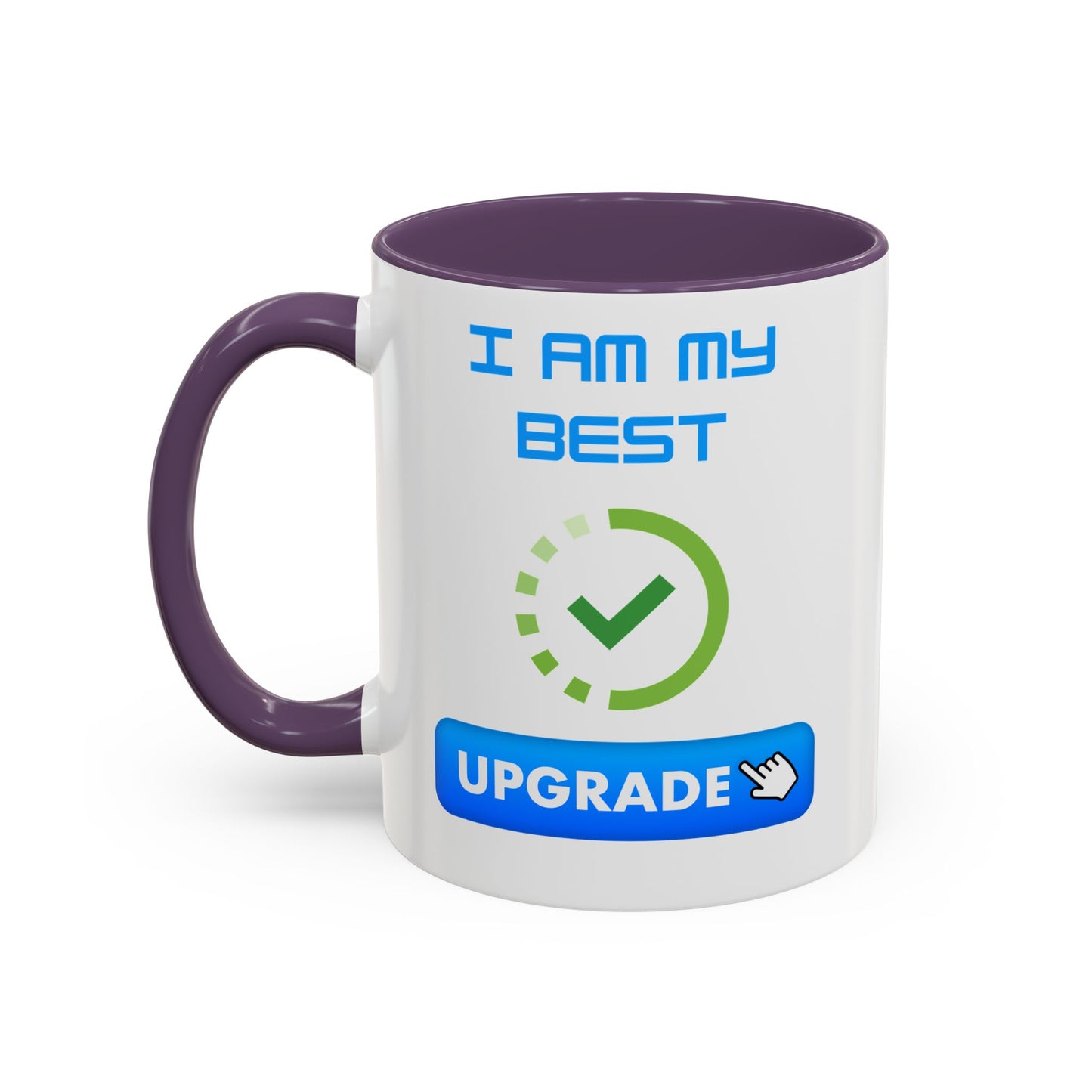 Motivational Accent Coffee Mug - "I Am My Best" Upgrade Design Funny Humour Accessories Mug