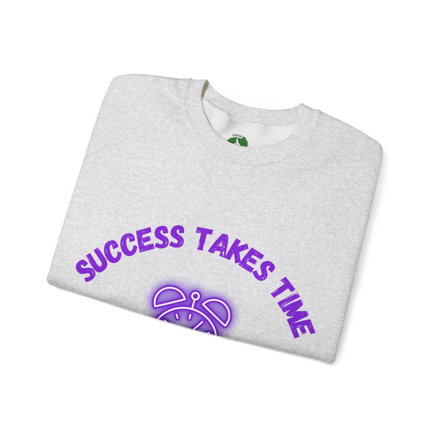 Motivational Clothing Crewneck Sweatshirt - 'Success Takes Time but It's Coming!'