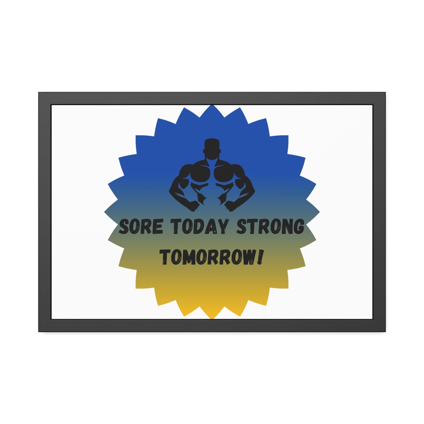 Fitness Motivation Framed Poster - 'Sore Today Strong Tomorrow!' Humour Joke Gym Accessories