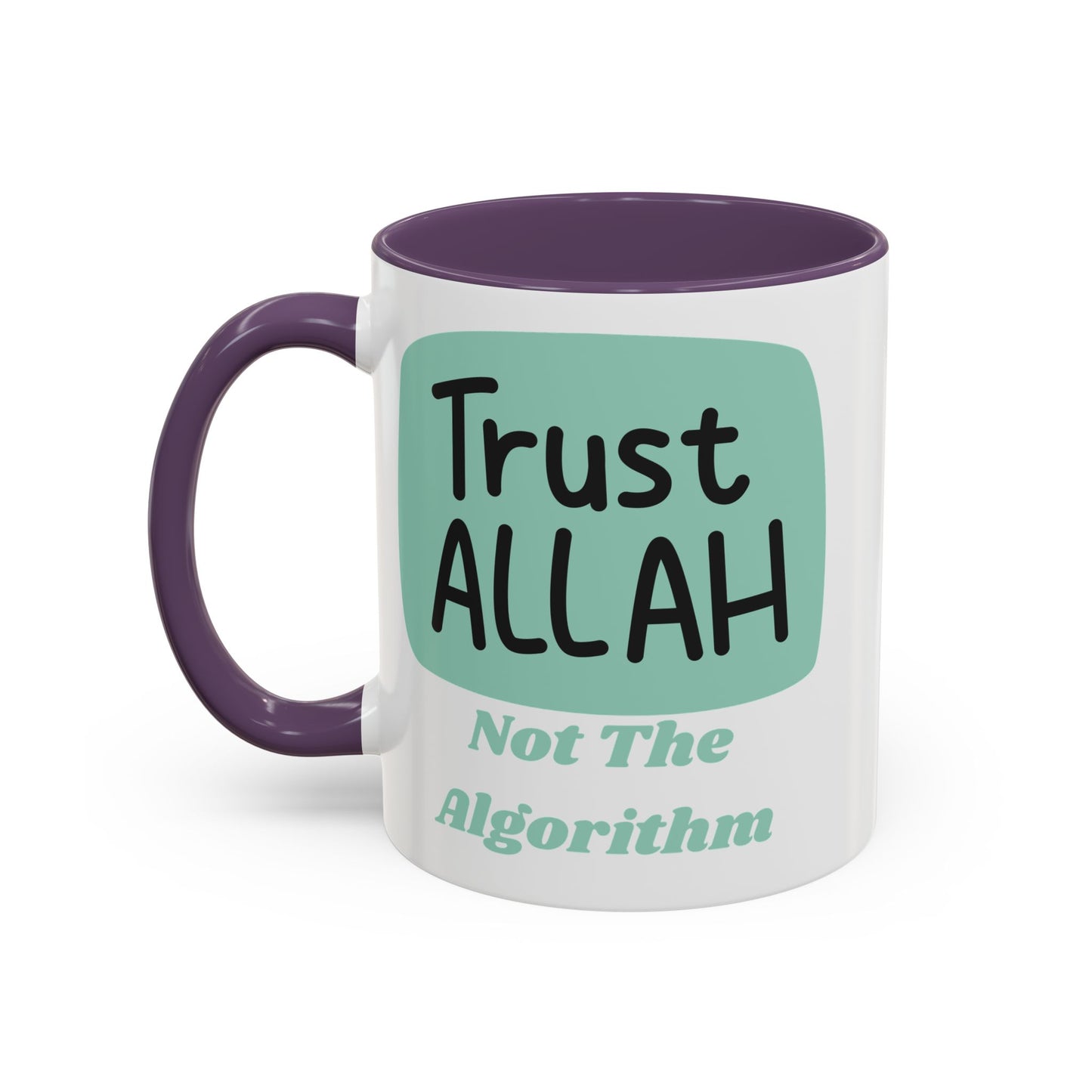 Inspirational Coffee Mug - Trust Allah Not The Algorithm Islamic Accessories Mug