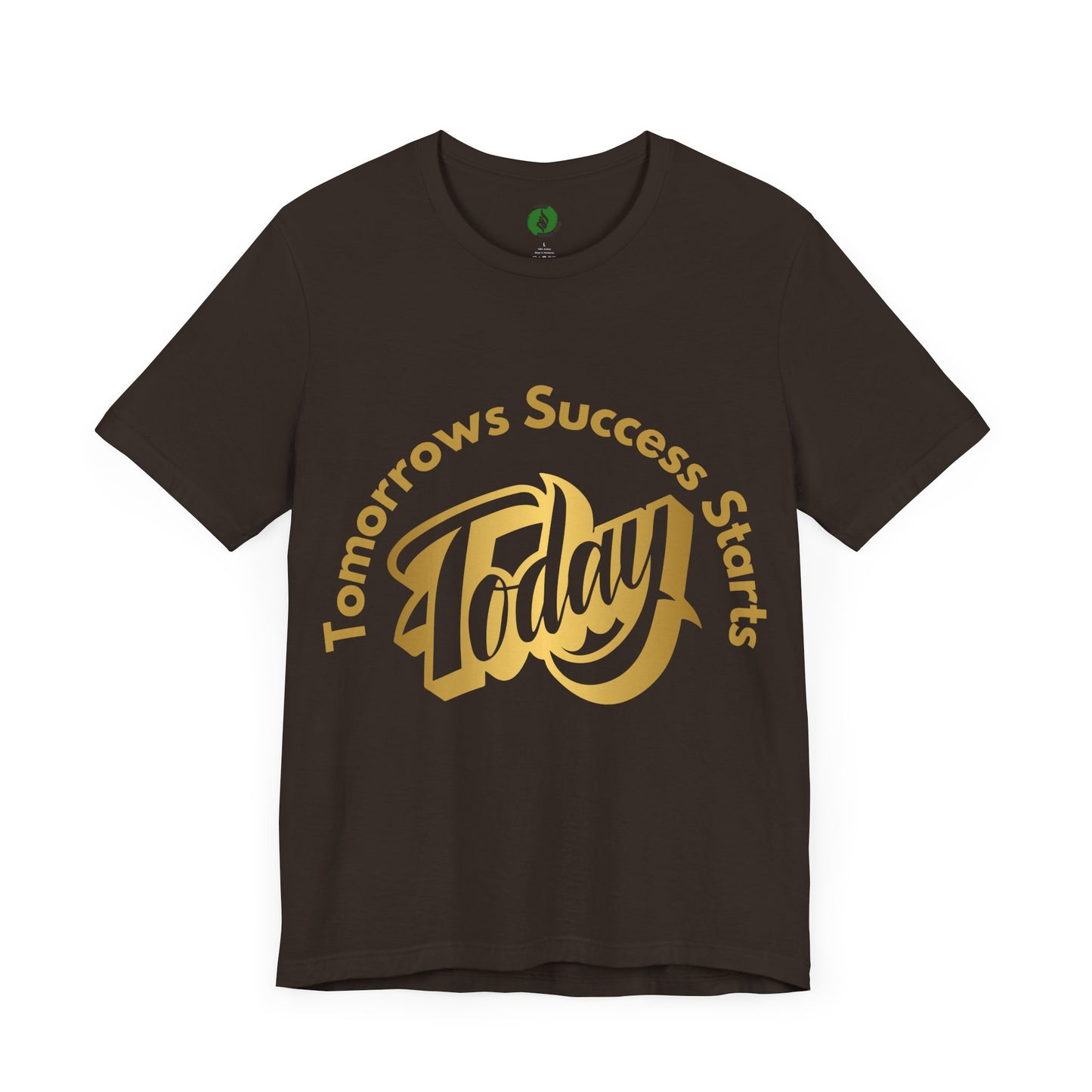 Inspirational Success Tee - "Tomorrow’s Success Starts Today" Unisex Jersey T-Shirt Gym Motivation T Shirt