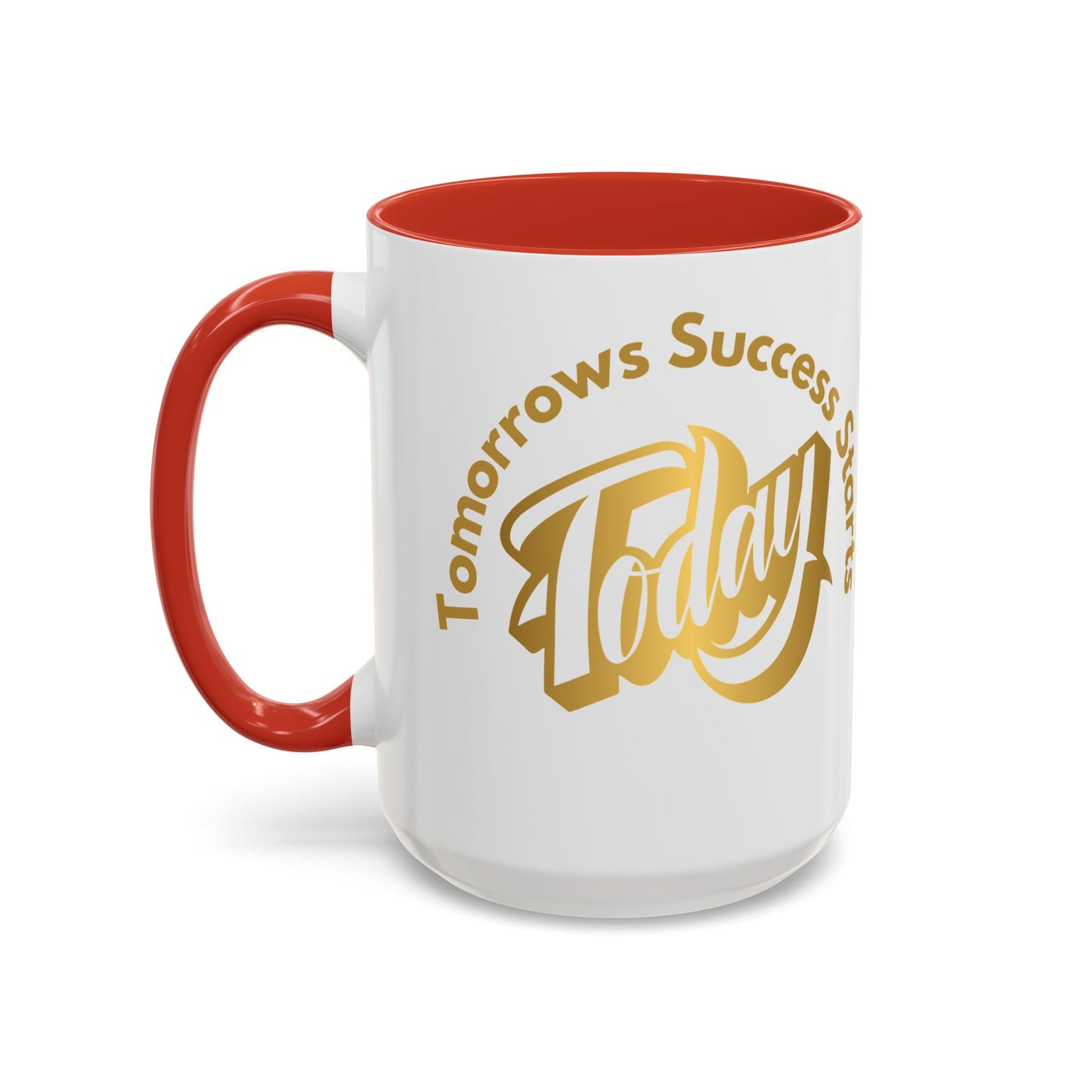Inspirational Accent Coffee Mug - "Tomorrow's Success Starts Today" - Motivational Gift for Coffee Lovers Gym Motivation Mug